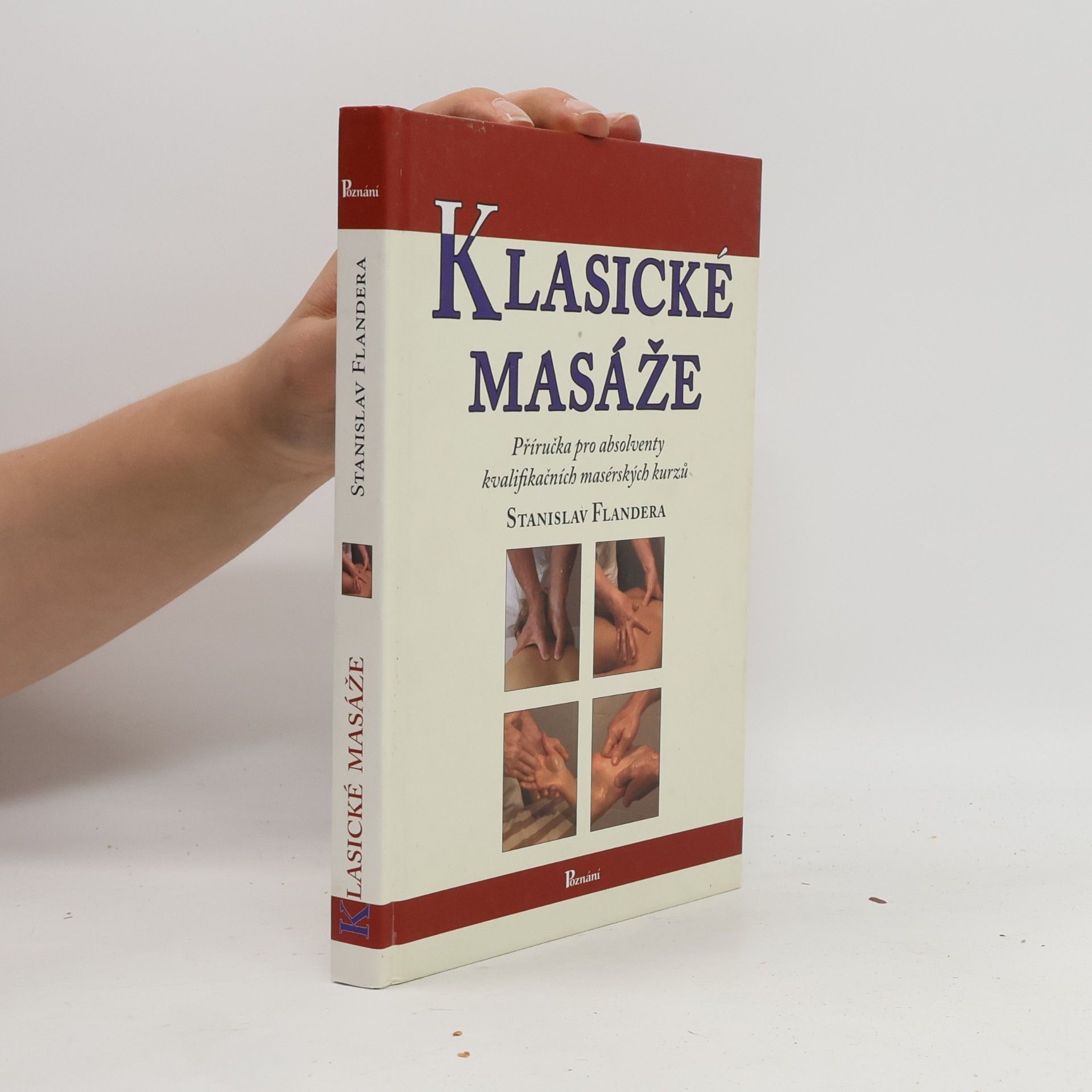 Stanislav Flandera Klasické masáže : [příručka pro absolventy kvalifikačních masérských kurzů]