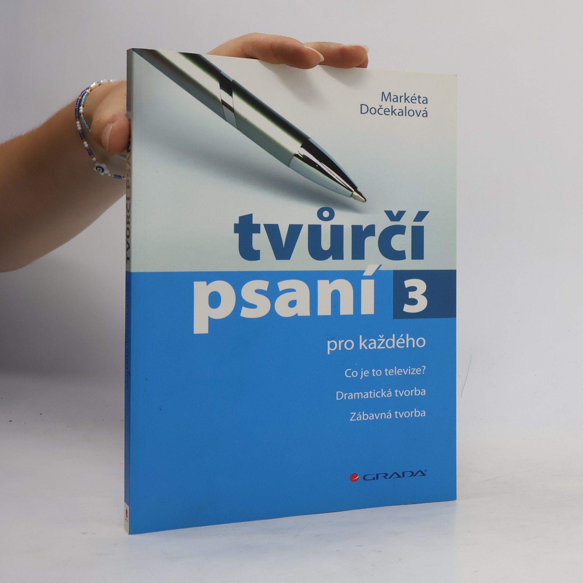 Markéta Dočekalová Tvůrčí psaní pro každého 3. Co je to televize?, dramatická tvorba, zábavná tvorba