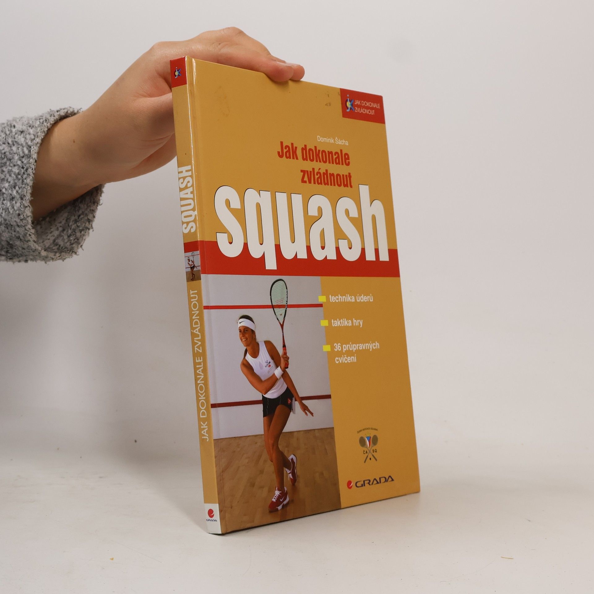Dominik Šácha Jak dokonale zvládnout squash