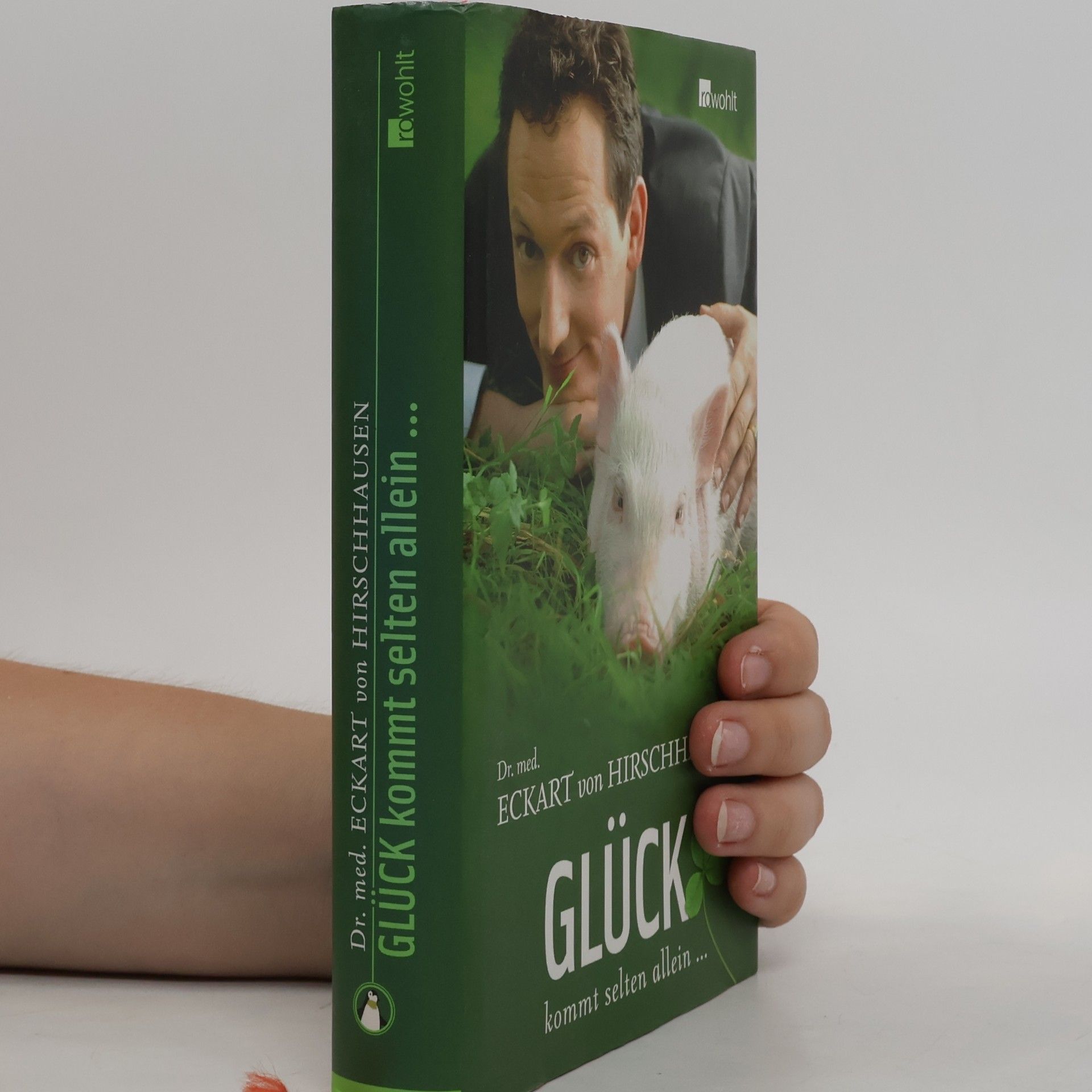 Eckart von Hirschhausen Glück kommt selten allein...
