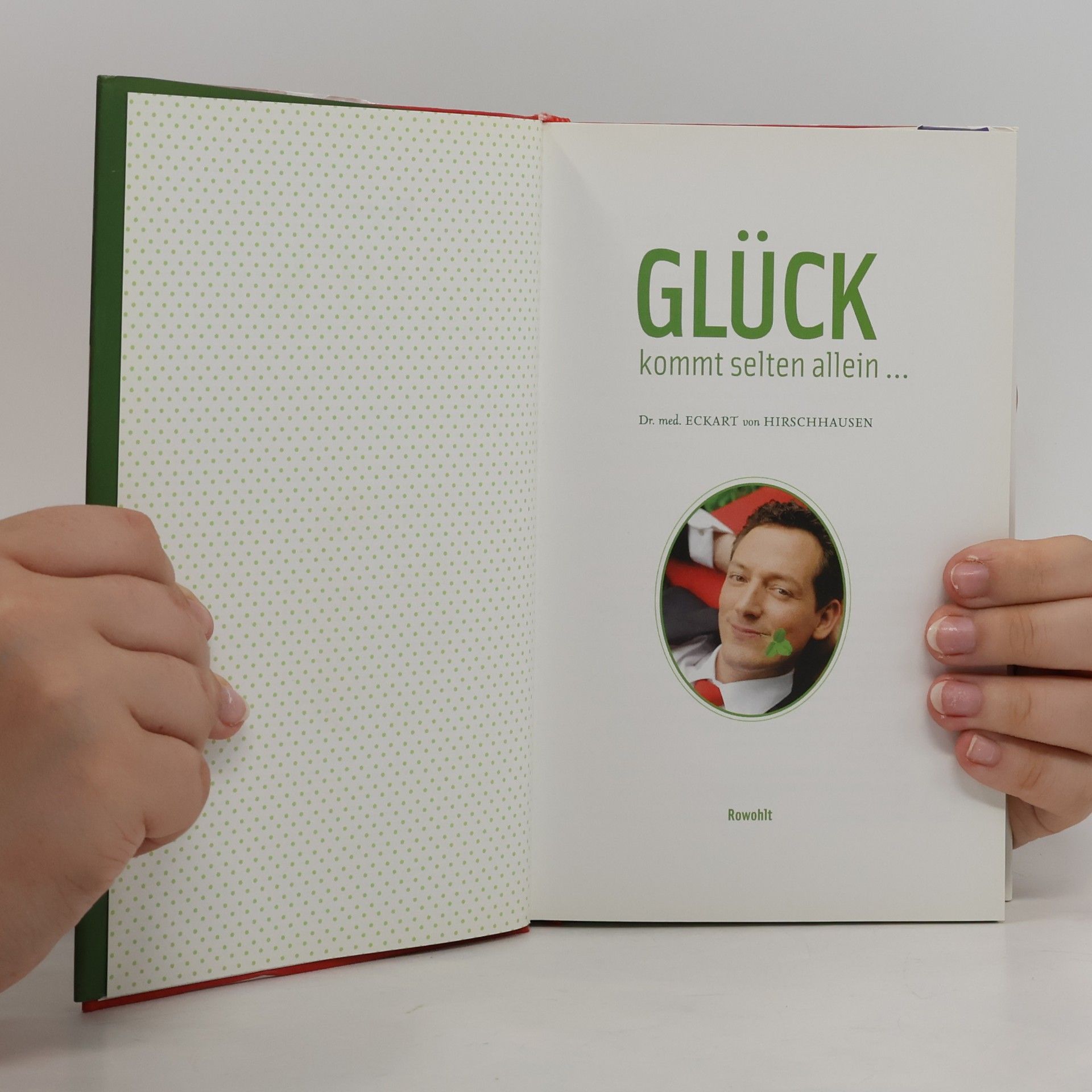 Eckart von Hirschhausen Glück kommt selten allein...