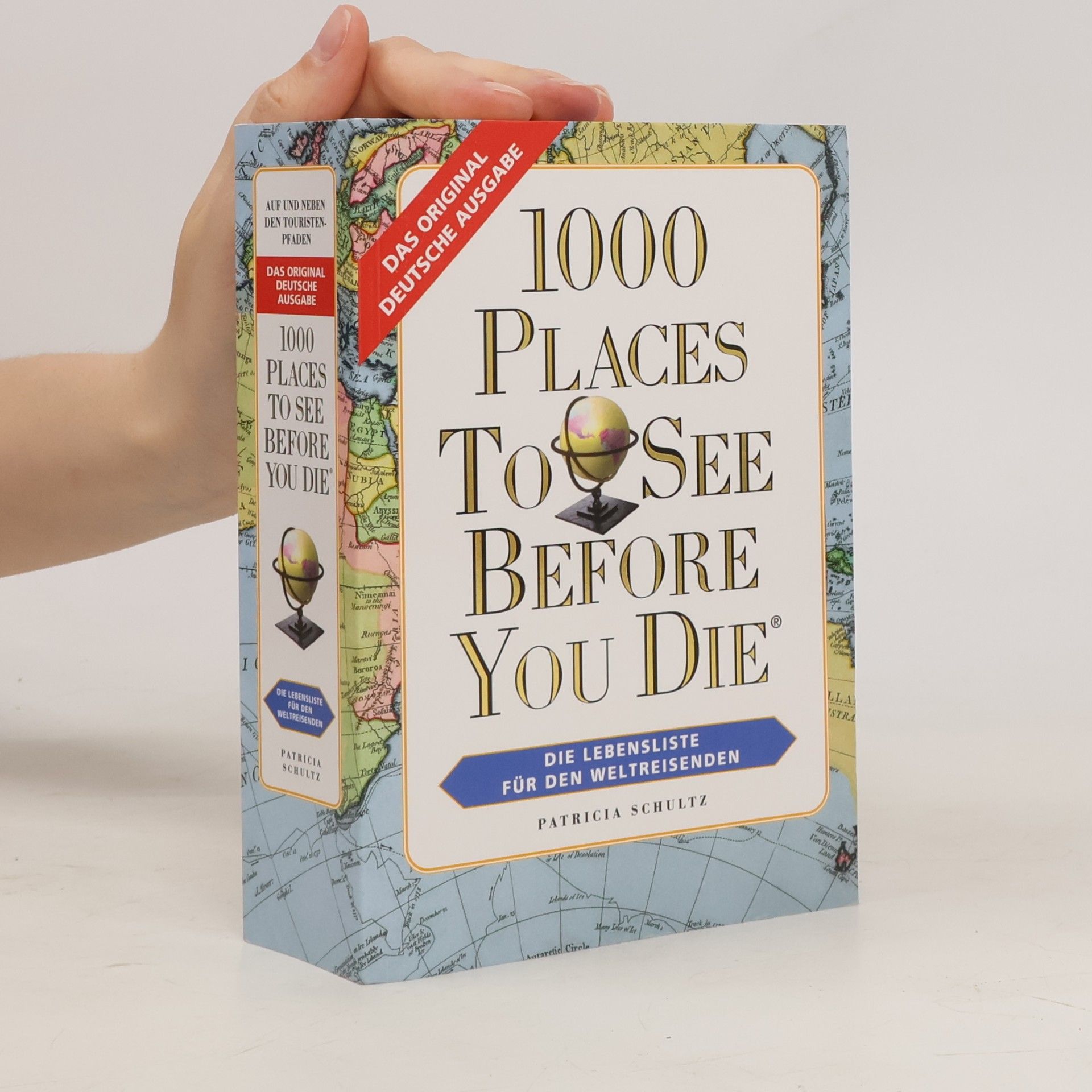 Patrizia Schultz 1000 Places To See Before You Die - Weltweit -Sonderausgabe 2024