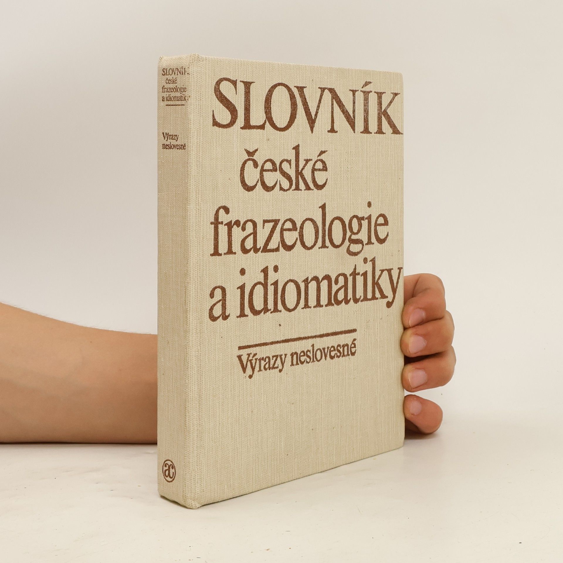 Slovník české frazeologie a idiomatiky. Výrazy neslovesné