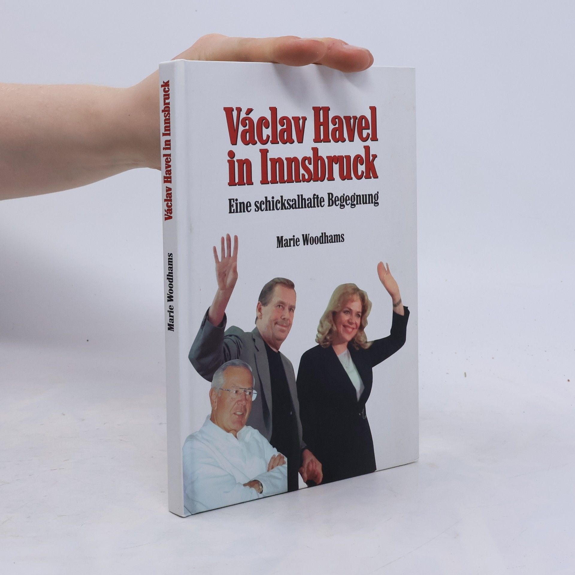Václav Havel in Innsbruck. Eine schicksalhafte Begegnung.