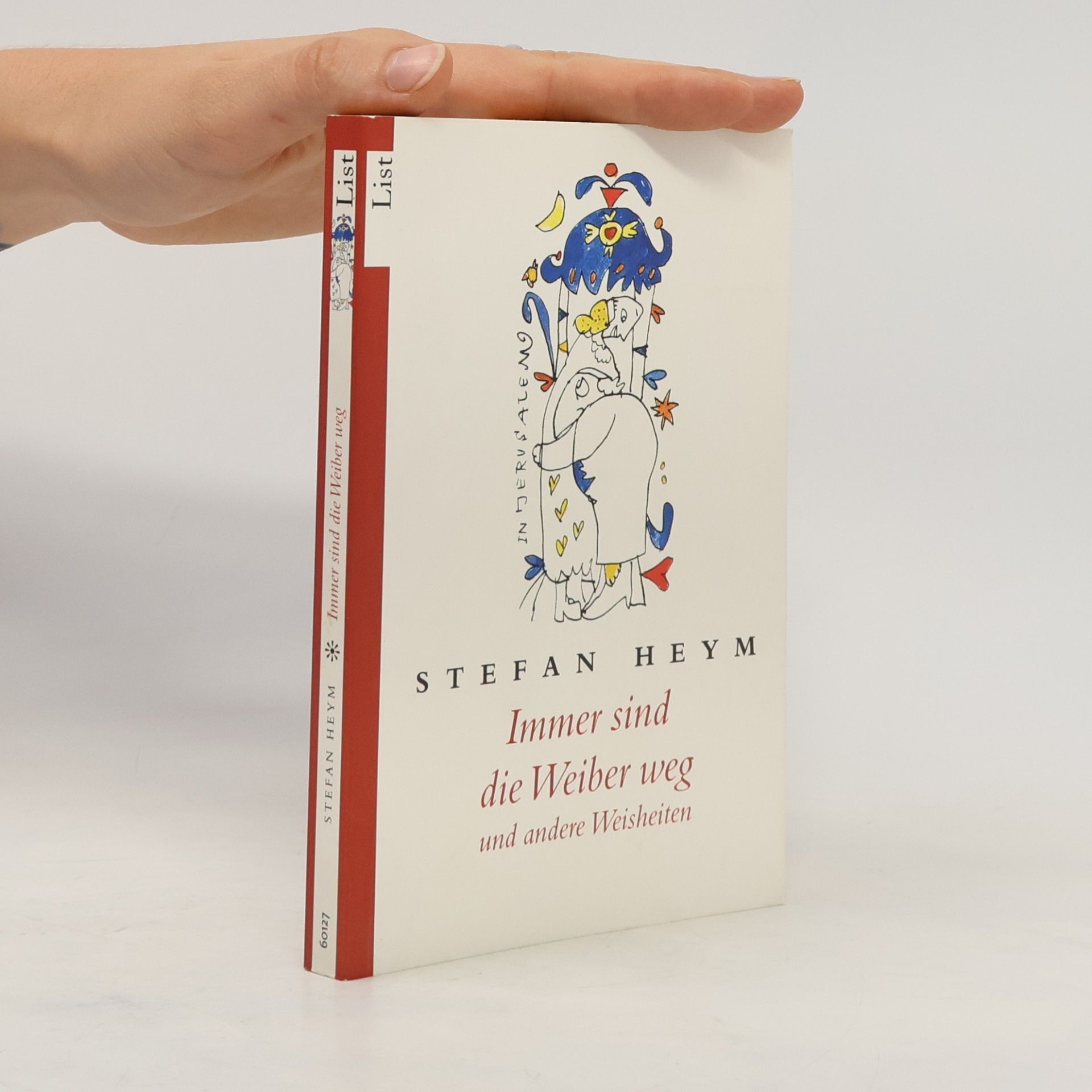 Stefan Heym Immer sind die Weiber weg