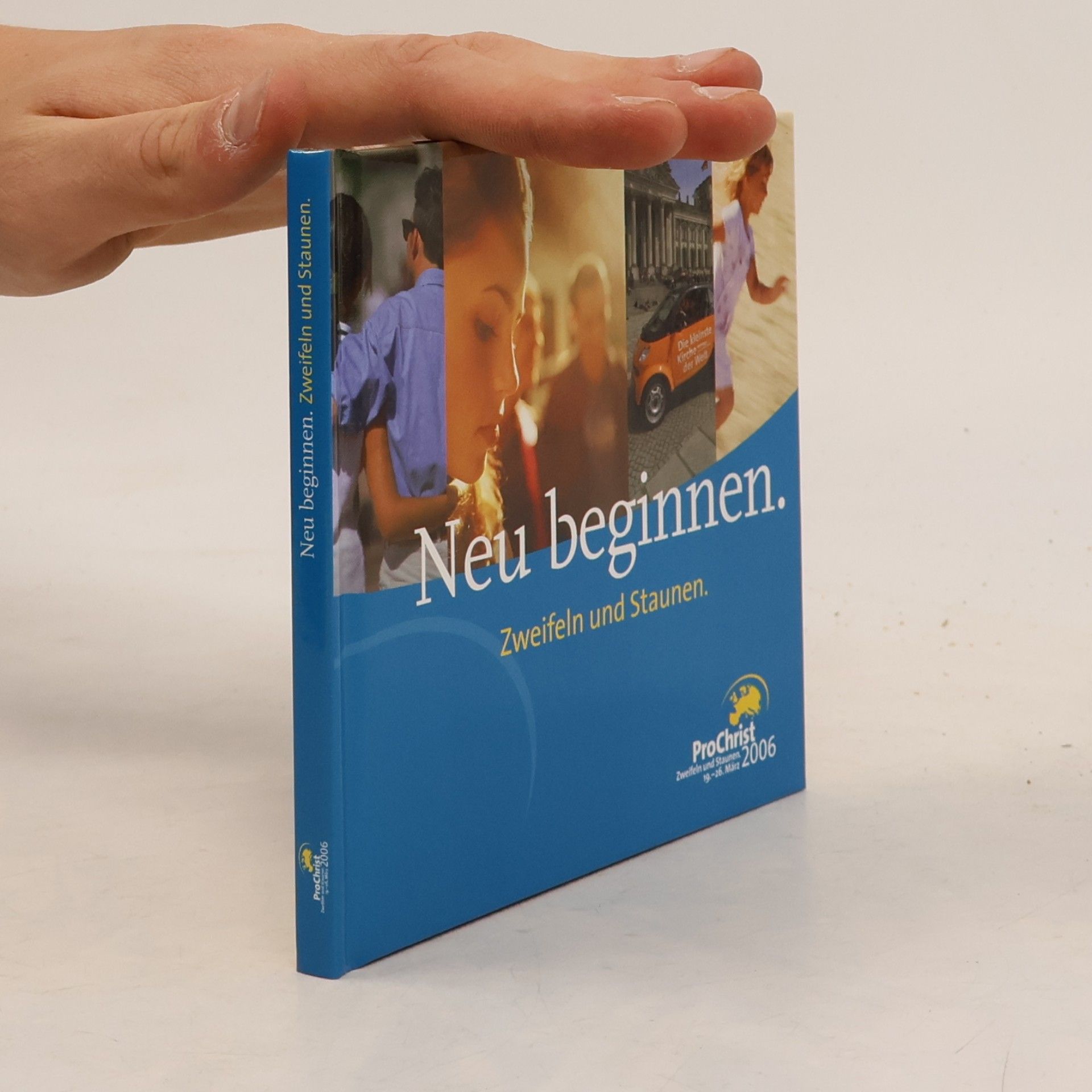 Various authors Neu beginnen. Zweifeln und Staunen