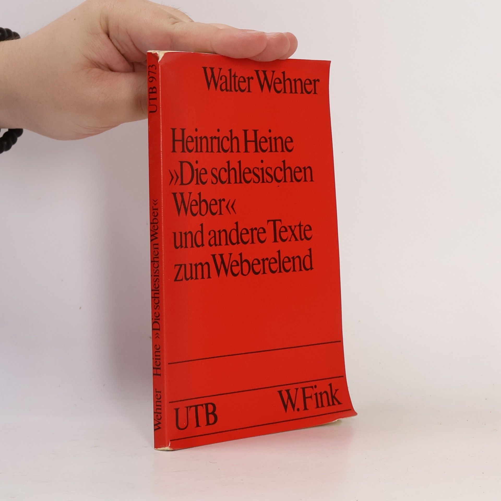 Walter Wehner UTB - 973: Heinrich Heine, "Die schlesischen Weber" und andere Texte zum Weberelend