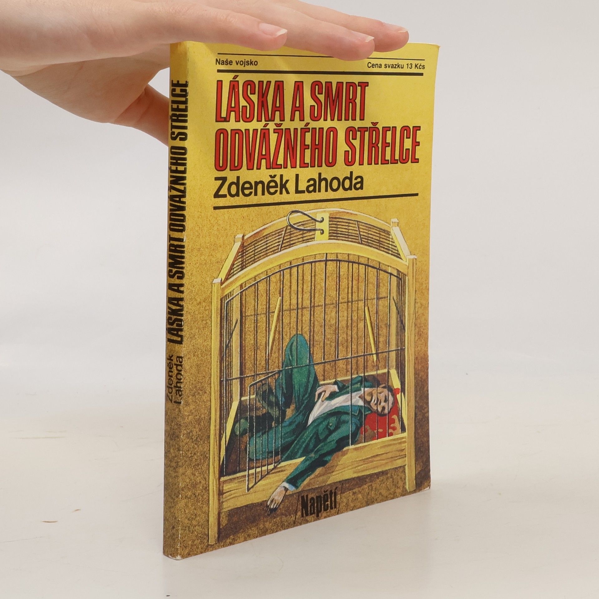 Zdeněk Lahoda Láska a smrt odvážného střelce