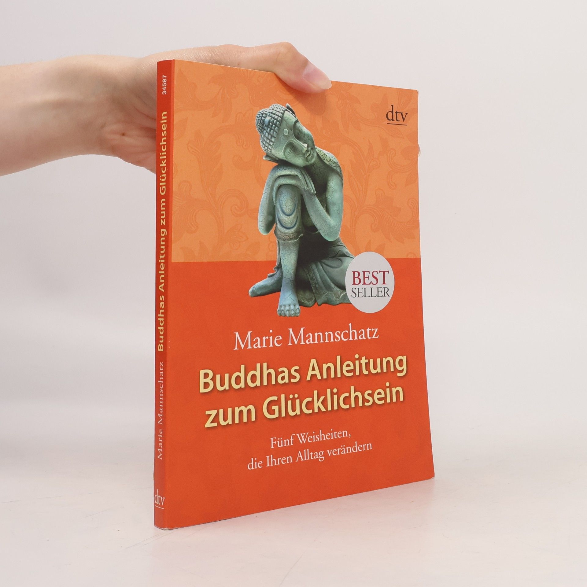Marie Mannschaltz Buddhas Anleitung zum Glücklichsein
