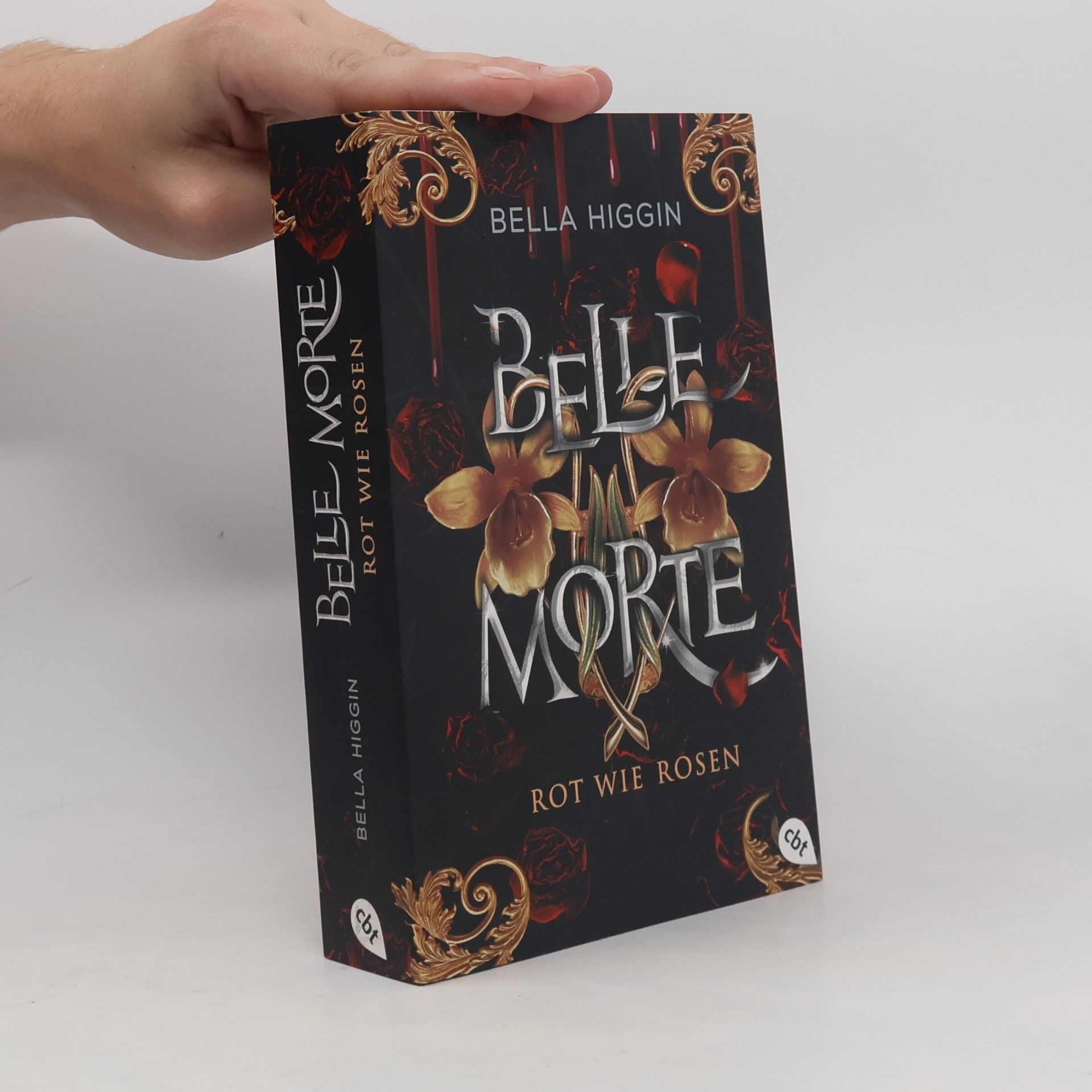 Bella Higgin Die Belle-Morte-Reihe - 4: Belle Morte – Rot wie Rosen