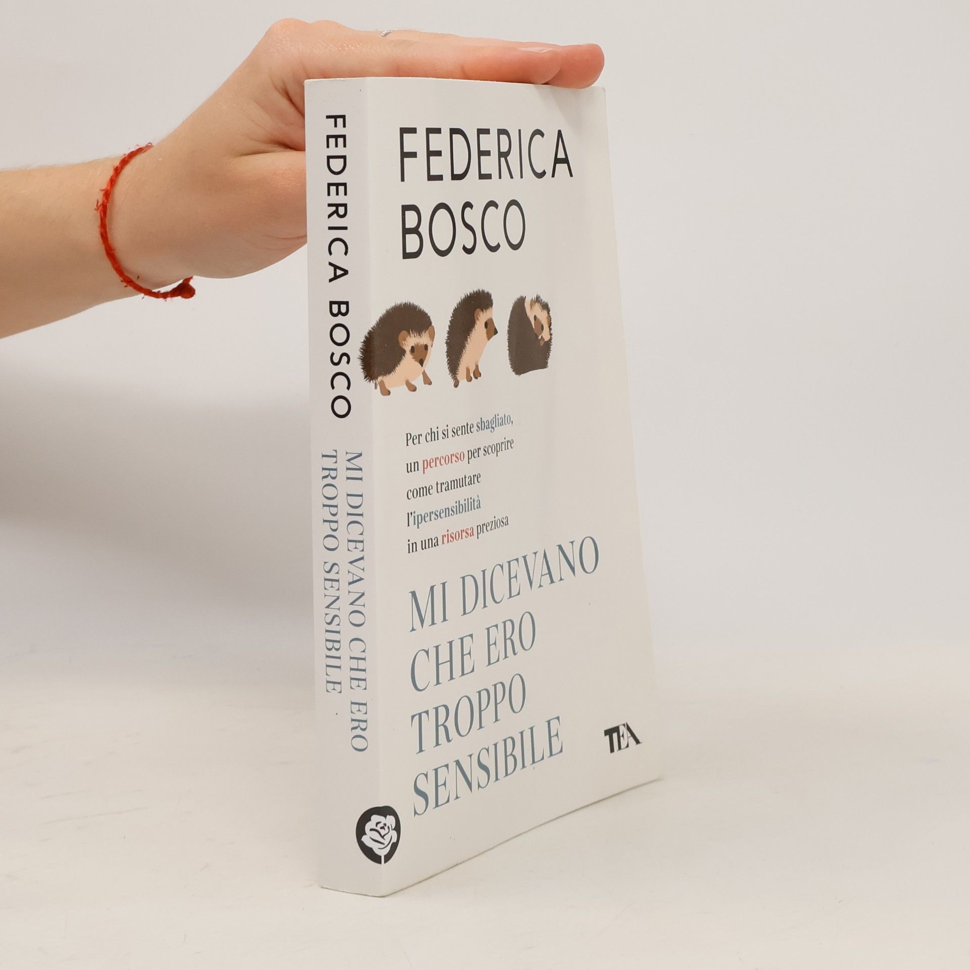 Federica Bosco Mi dicevano che ero troppo sensibile