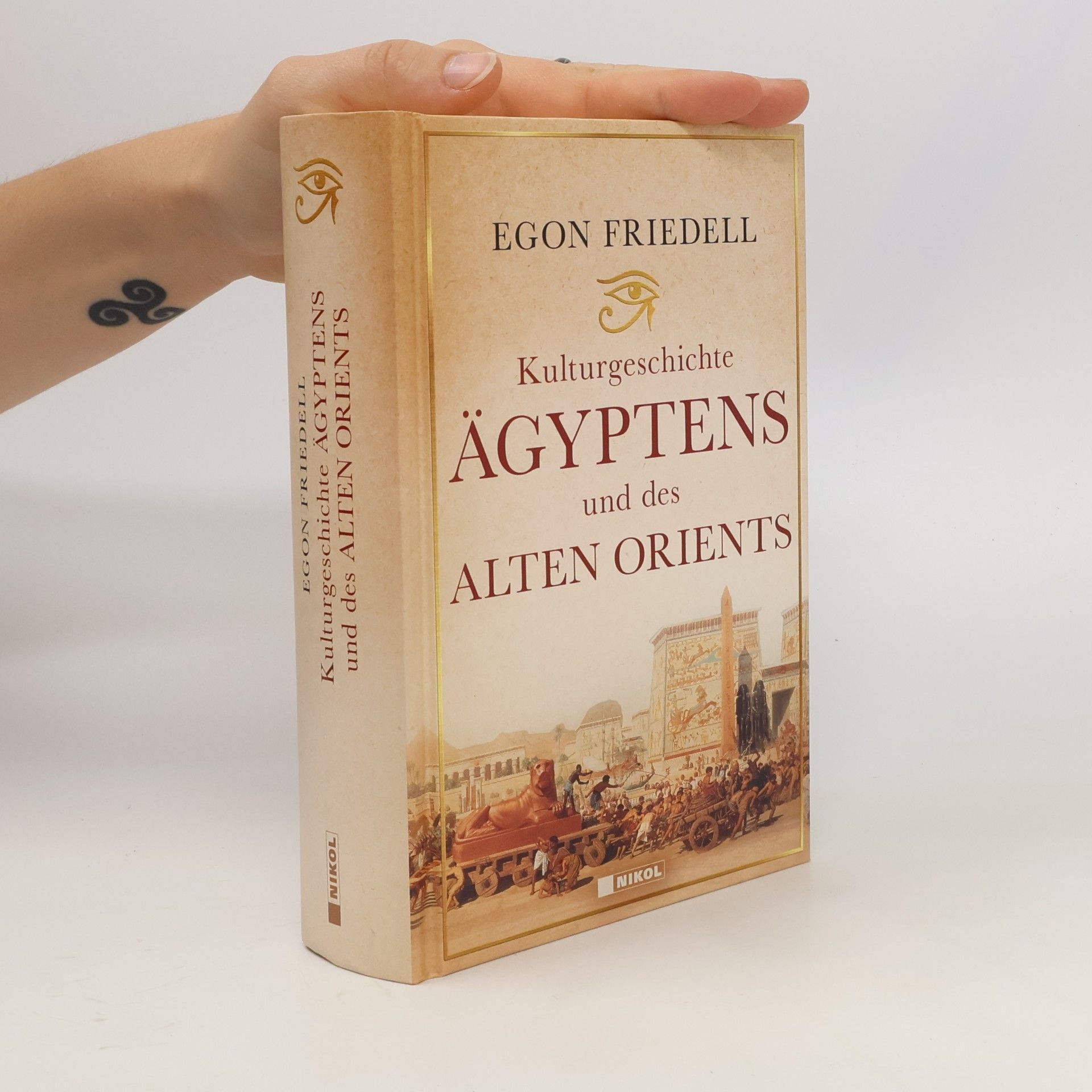 Egon Friedell Kulturgeschichte Ägyptens und des alten Orients