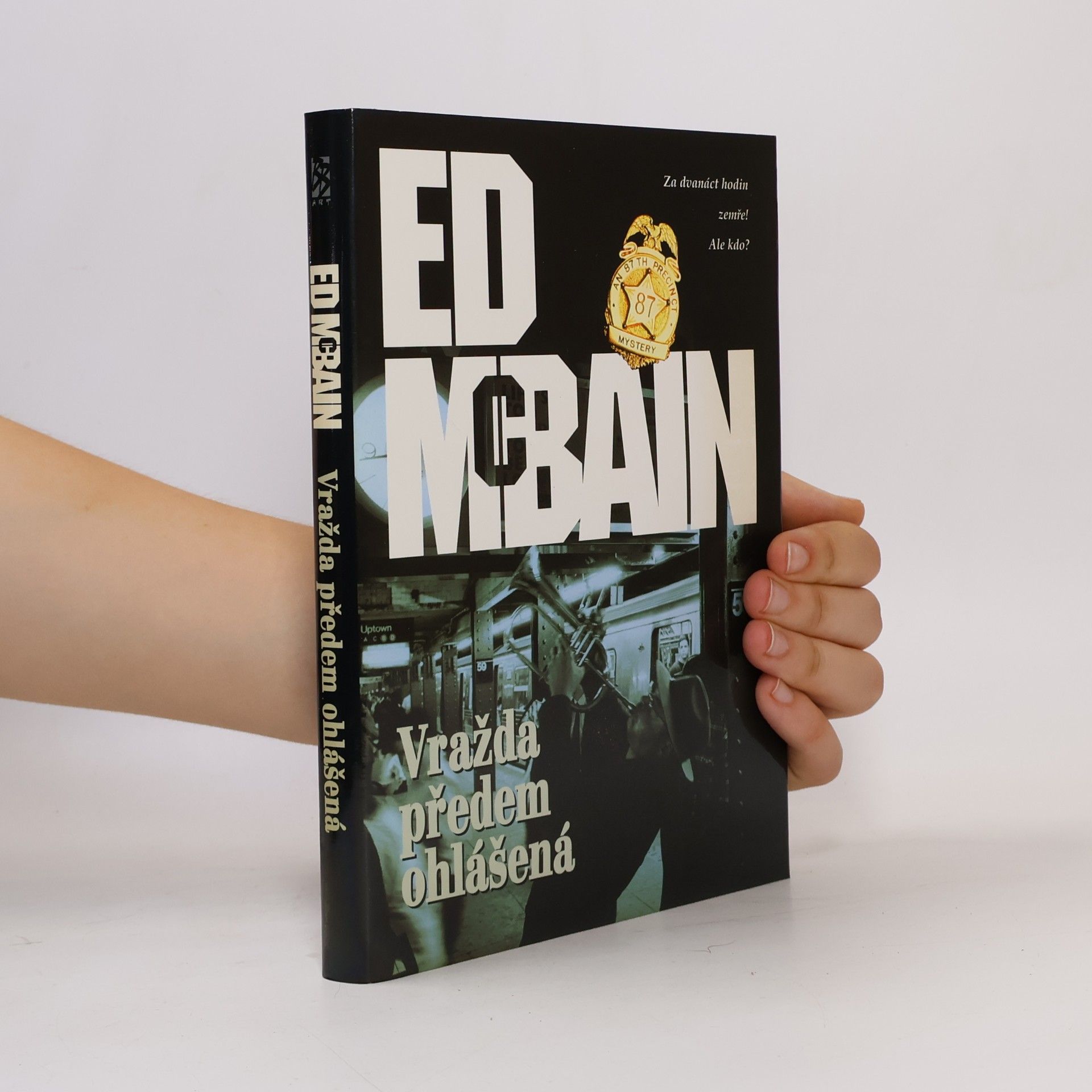 Ed McBain Vražda předem ohlášená : román z 87. revíru