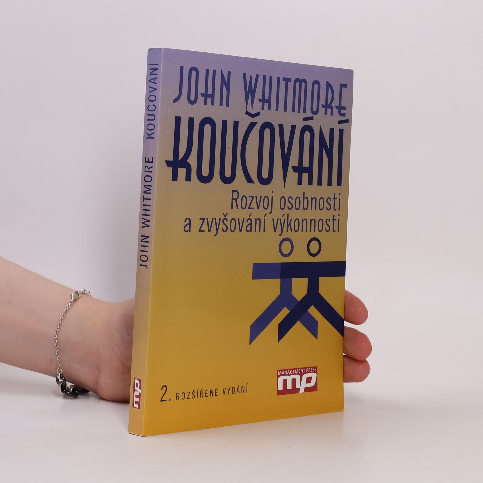 John Whitmore Koučování : rozvoj osobnosti a zvyšování výkonnosti