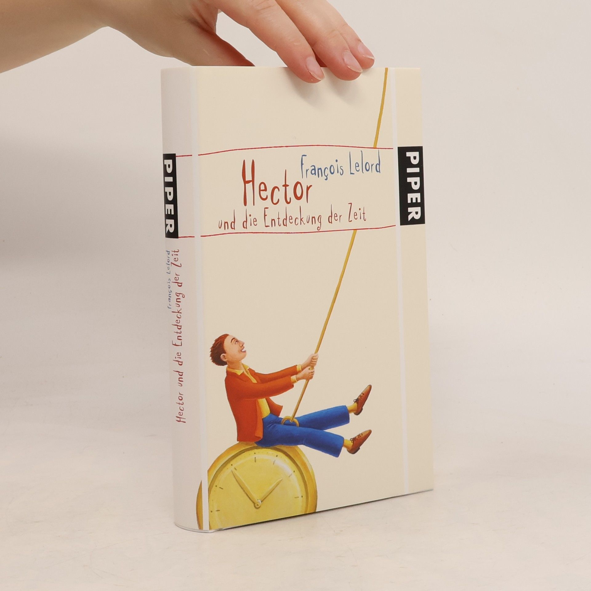Francois Lelord Hector und die Entdeckung der Zeit
