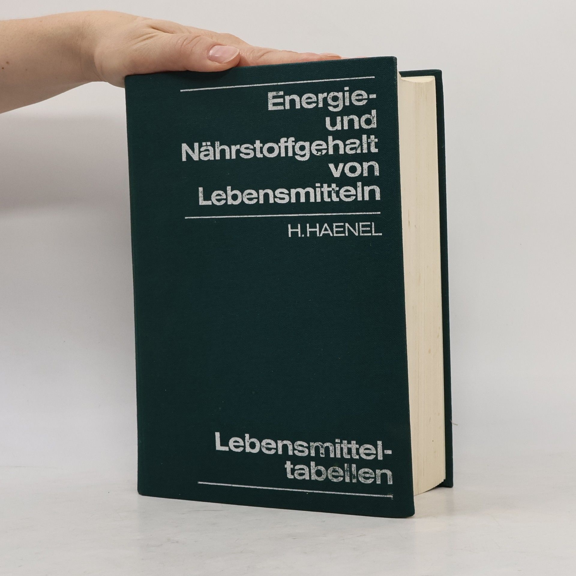 Helmut Haenel Energie- und Nährstoffgehalt von Lebensmitteln