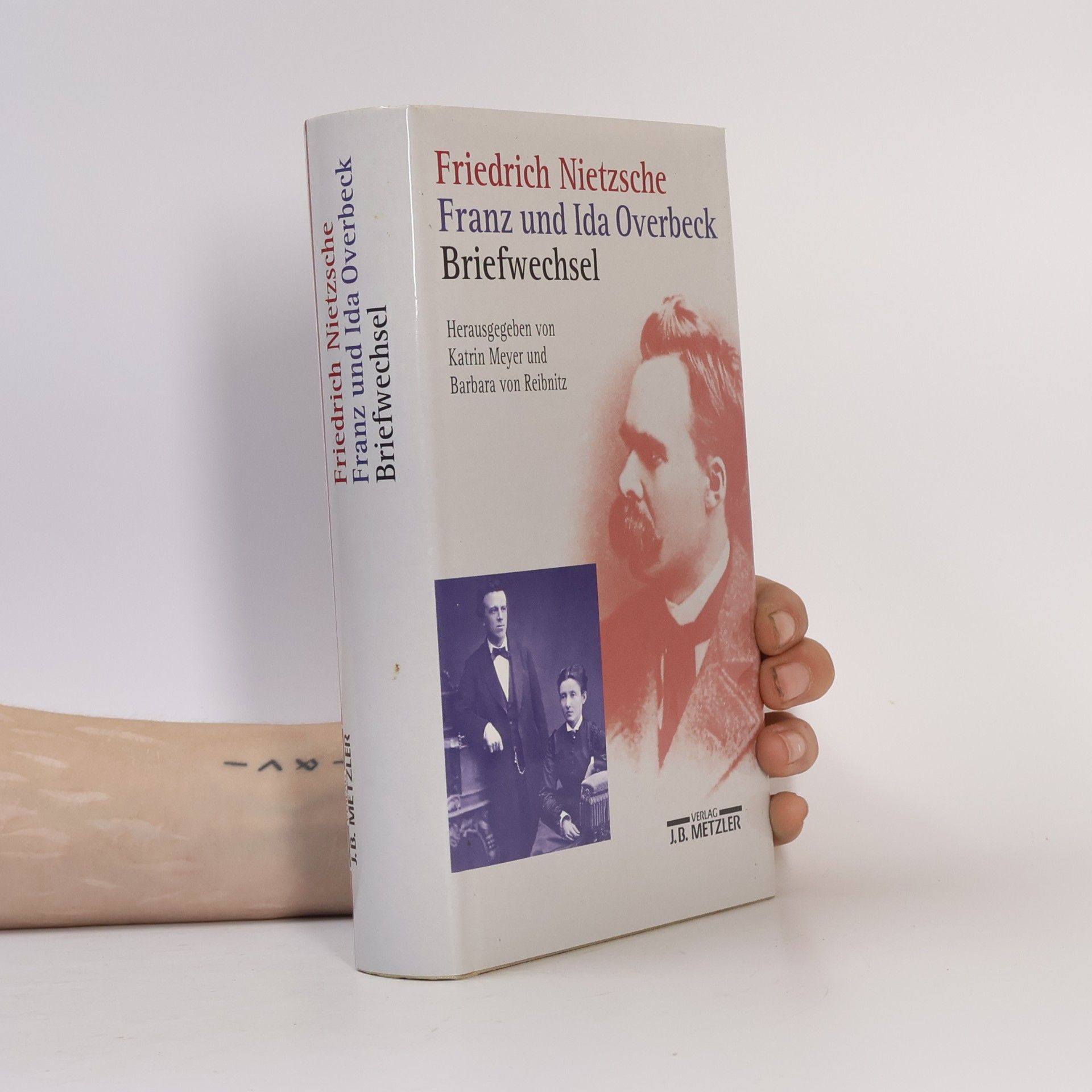 Barbara von Reibnitz Friedrich Nietzsche--Franz und Ida Overbeck
