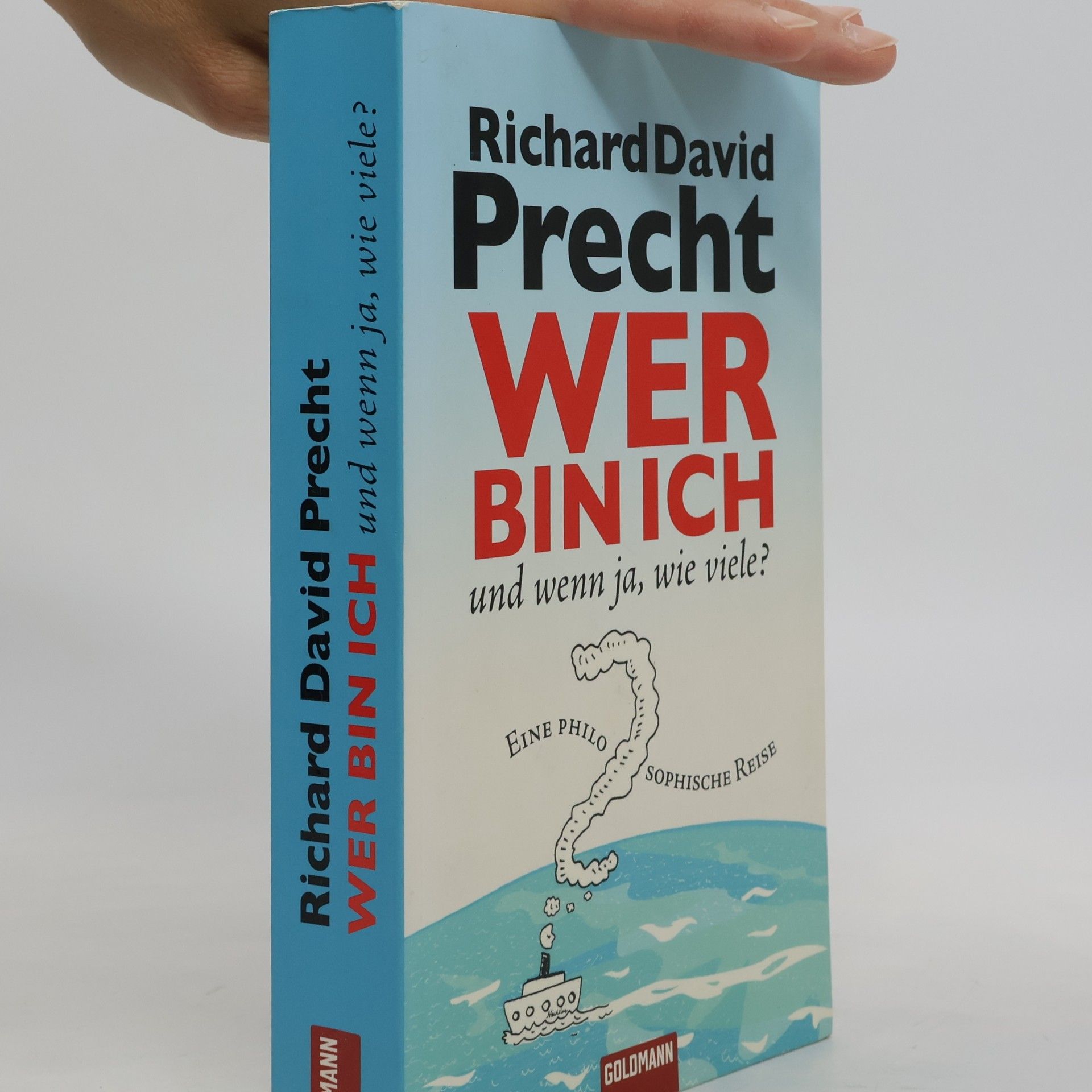 Richard David Precht Wer bin ich - und wenn ja, wie viele?
