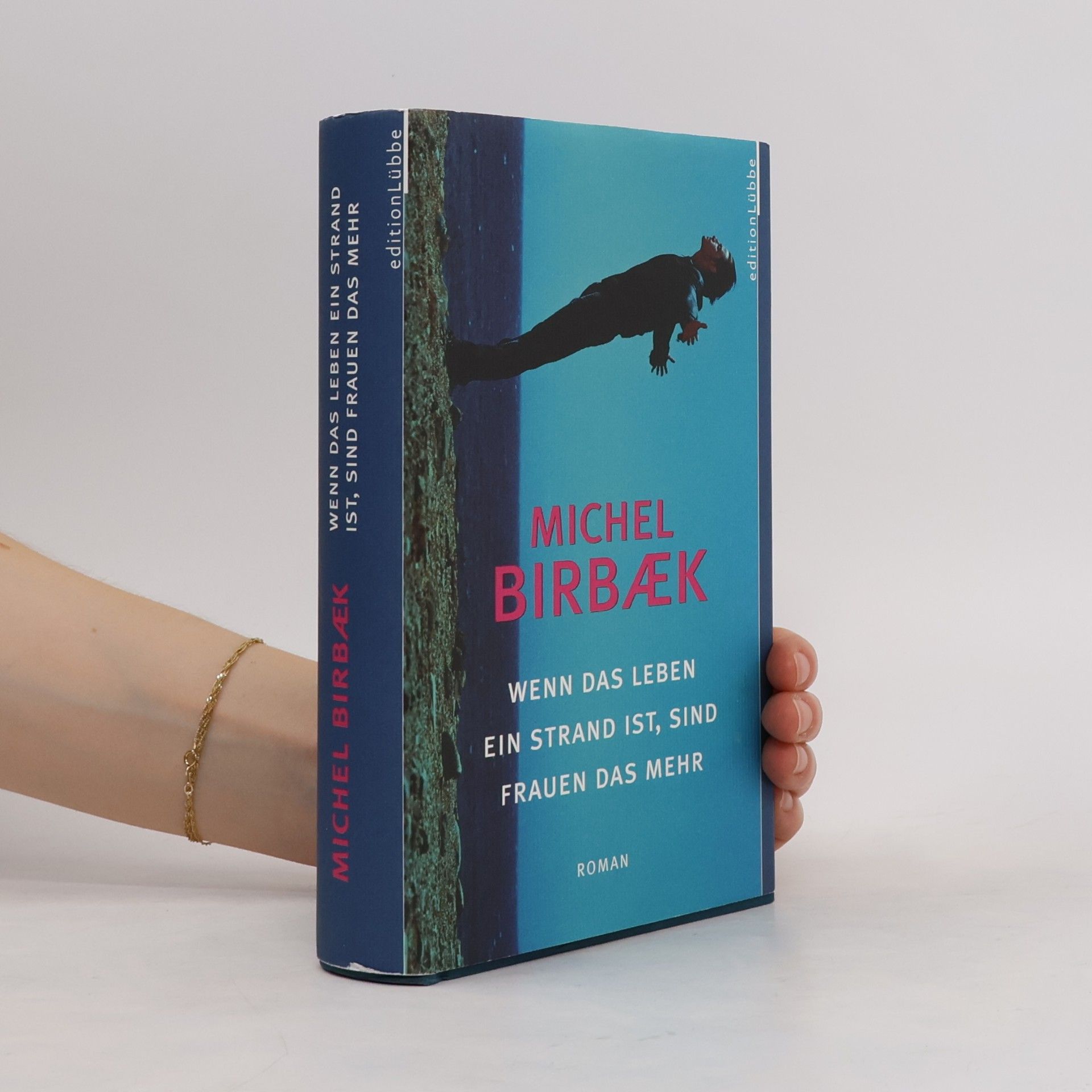 Michel Birbaek Wenn das Leben ein Strand ist, sind Frauen das Mehr