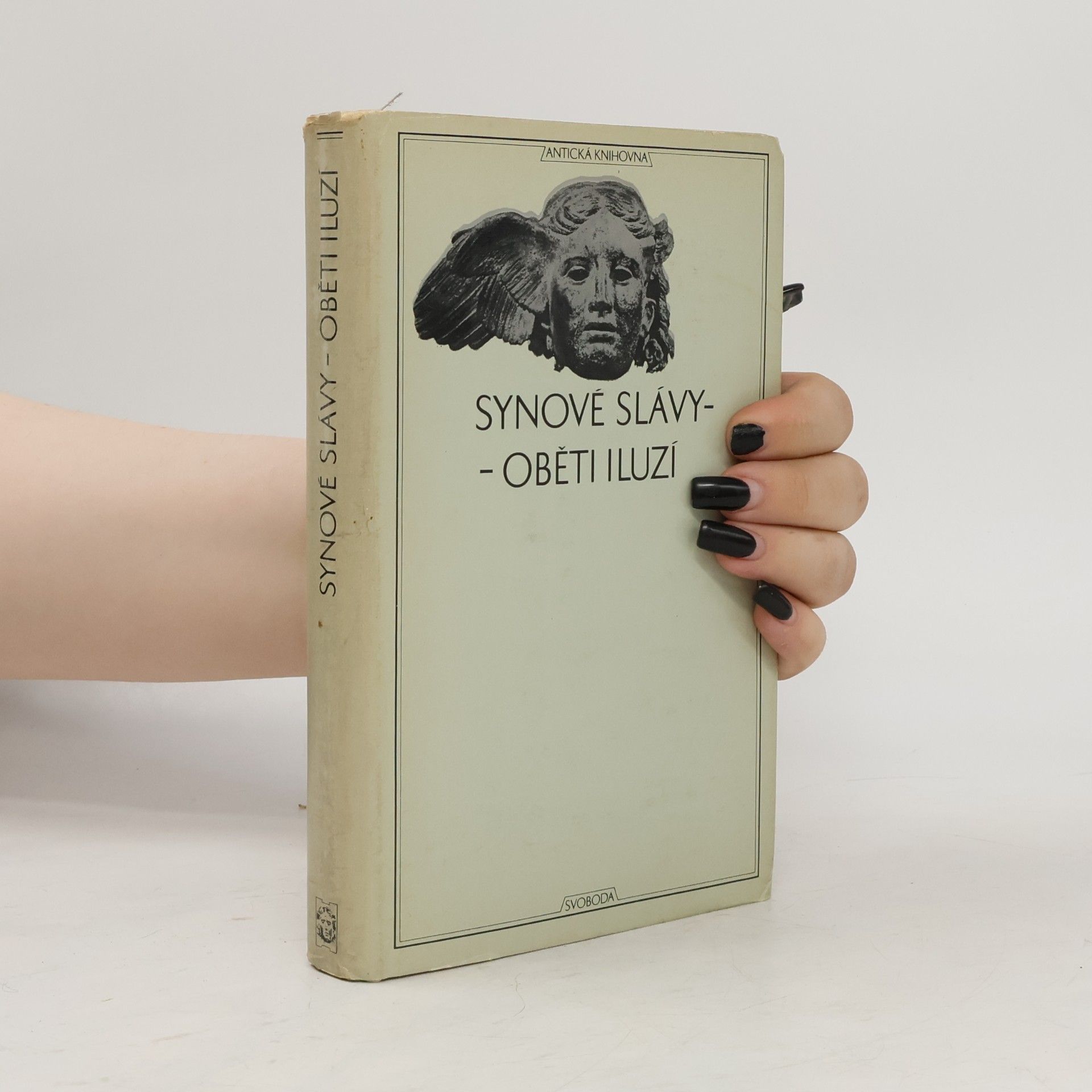 Synové slávy. Oběti iluzí. Z pozdních římských panegyriků