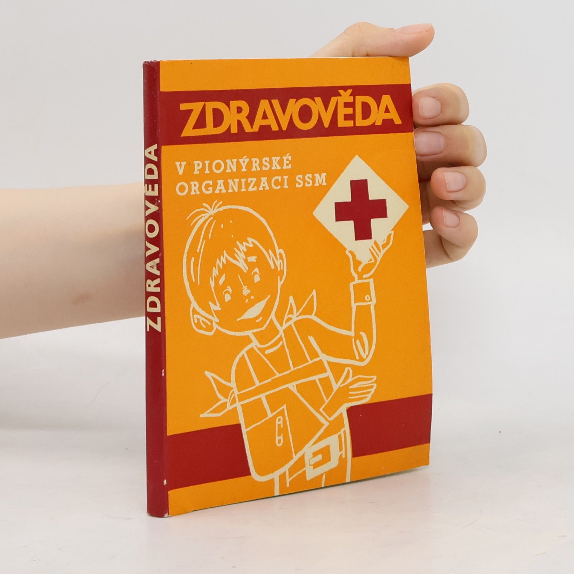 Jan Pfeiffer Zdravověda v Pionýrské organizaci SSM : základní informace pro pionýrské vedoucí