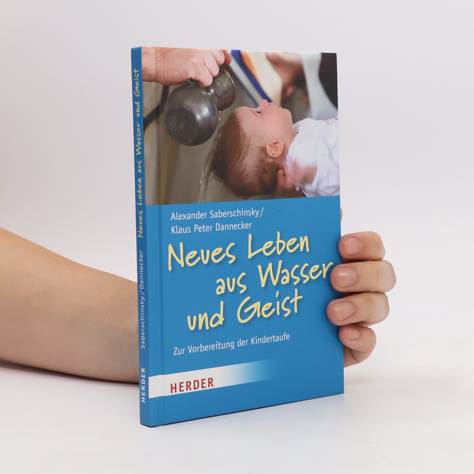 Alexander Saberschinsky Neues Leben aus Wasser und Geist