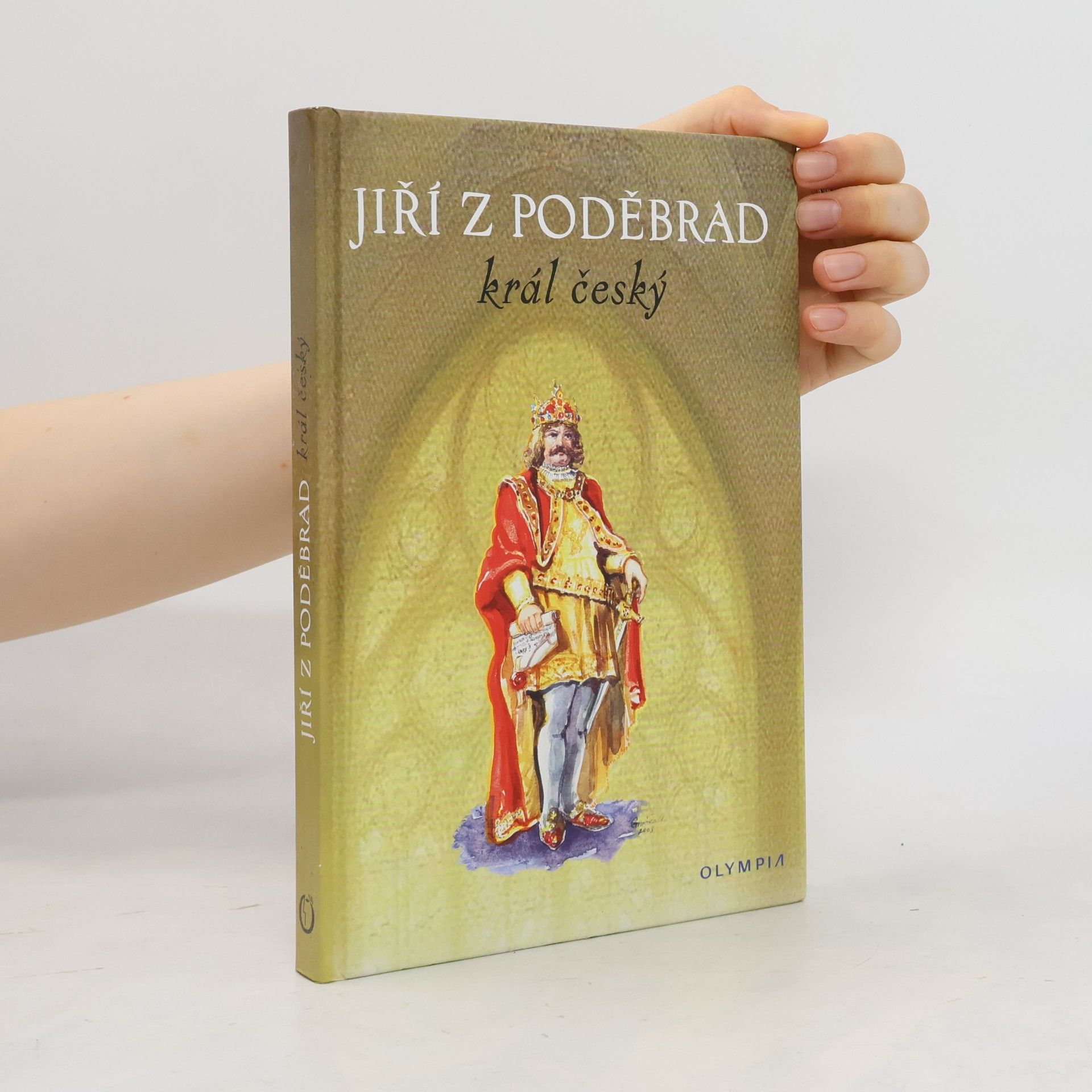 Autorenkollektiv Jiří z Poděbrad, král český