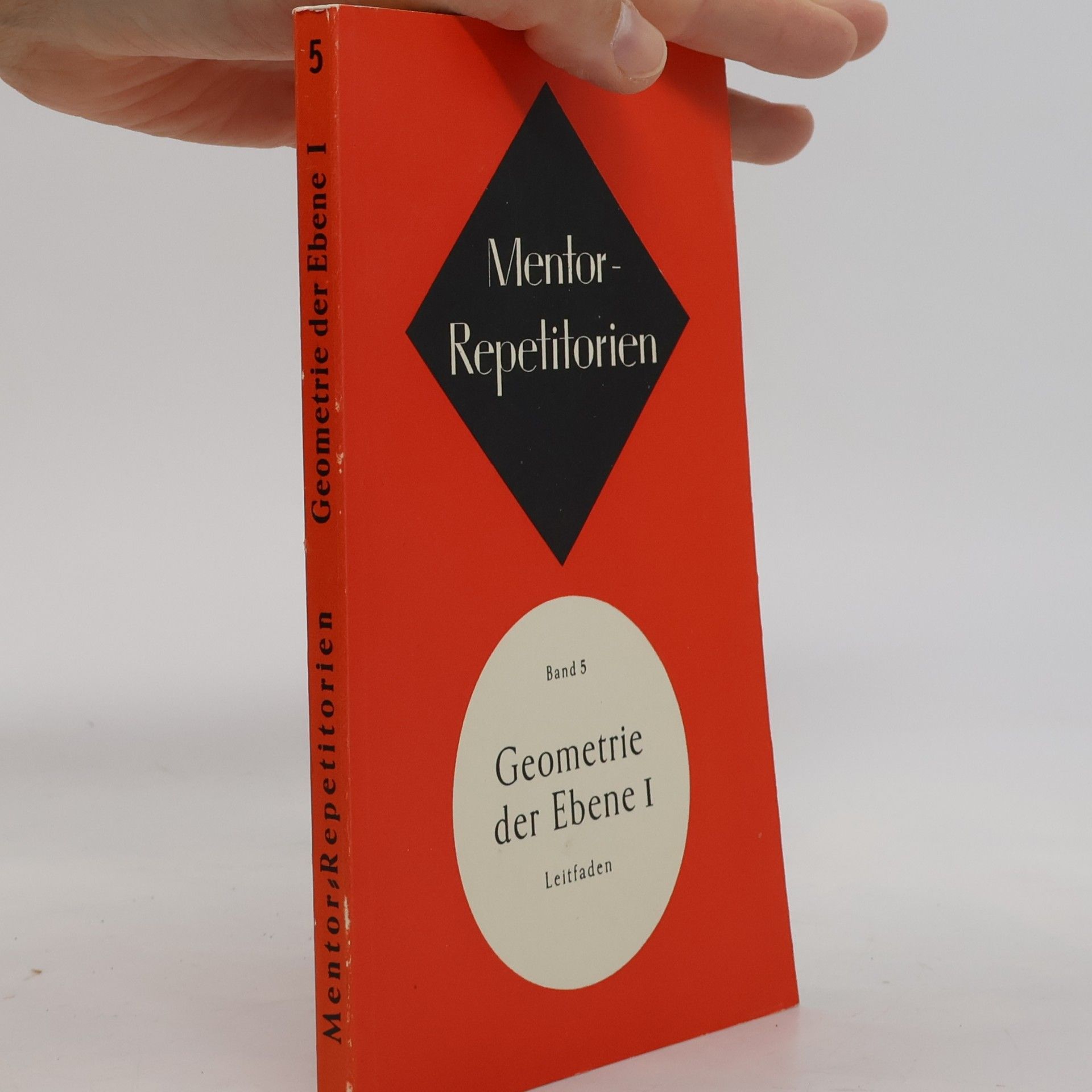 Autorenkollektiv Mentorrepetitorien 5. Geometrie der Ebene I.