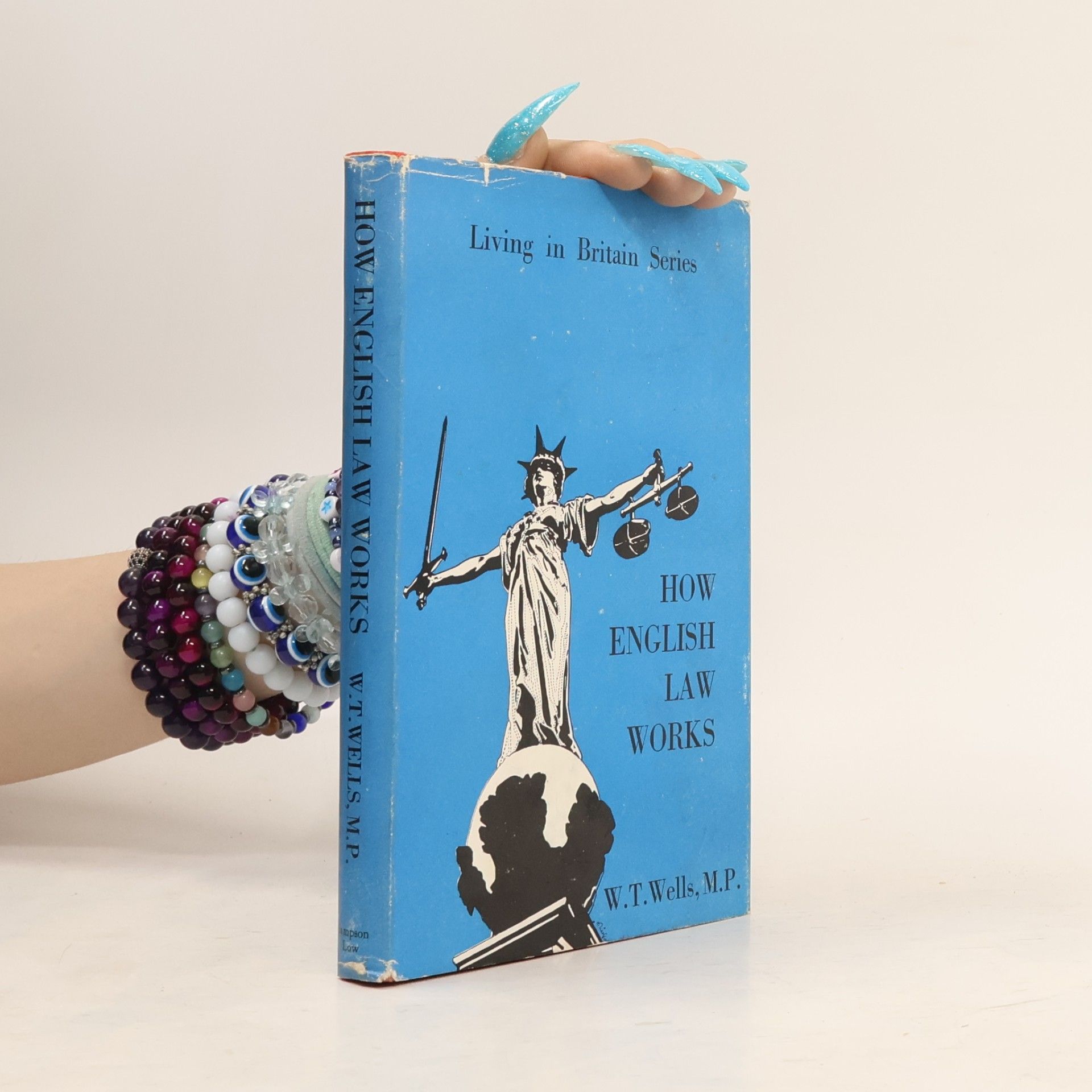 W. T. Wells How English Law Works