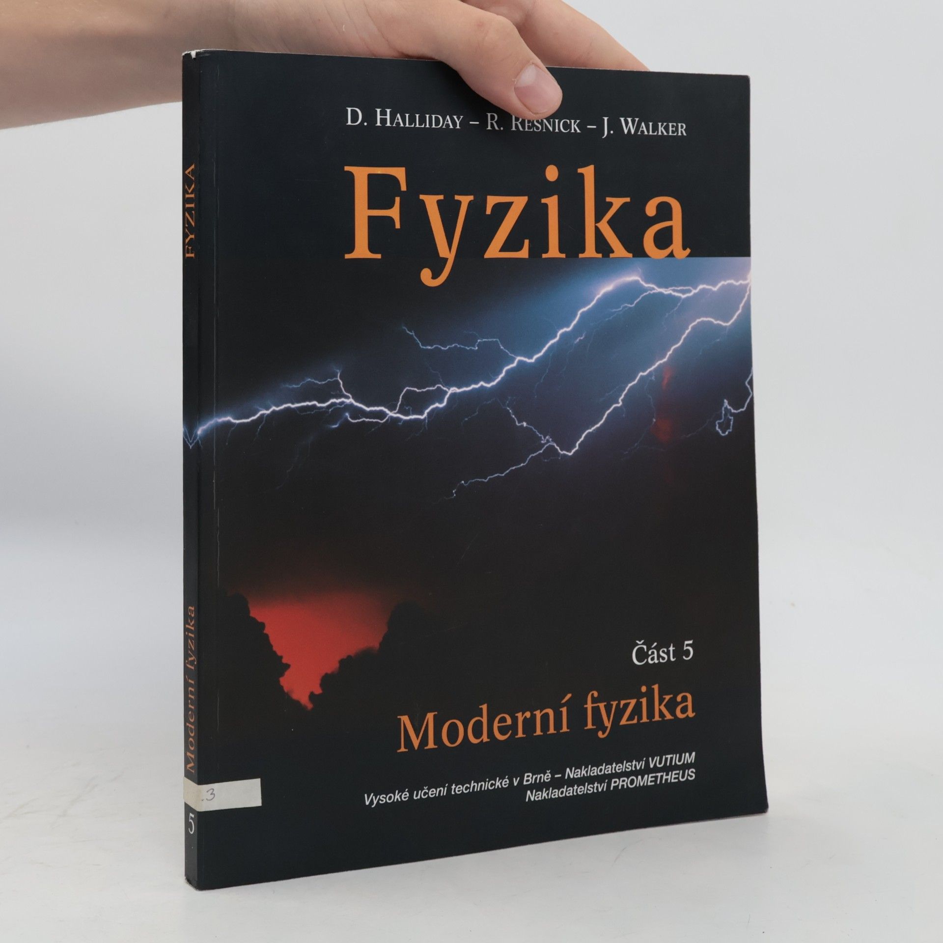 Autorenkollektiv Fyzika: Část 5: Moderní fyzika