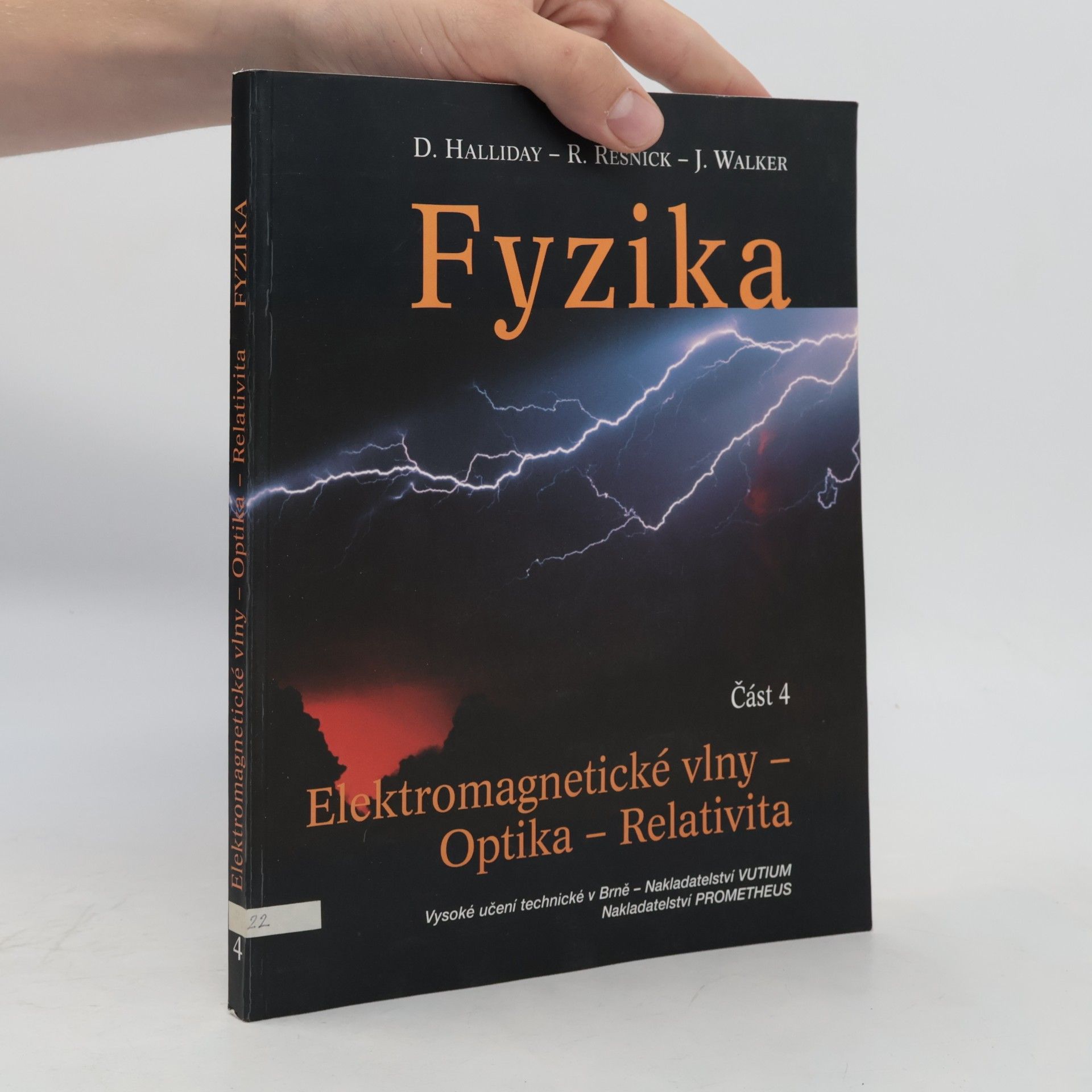 Fyzika. Část 4. Elektromagnetické vlny. Optika. Relativita