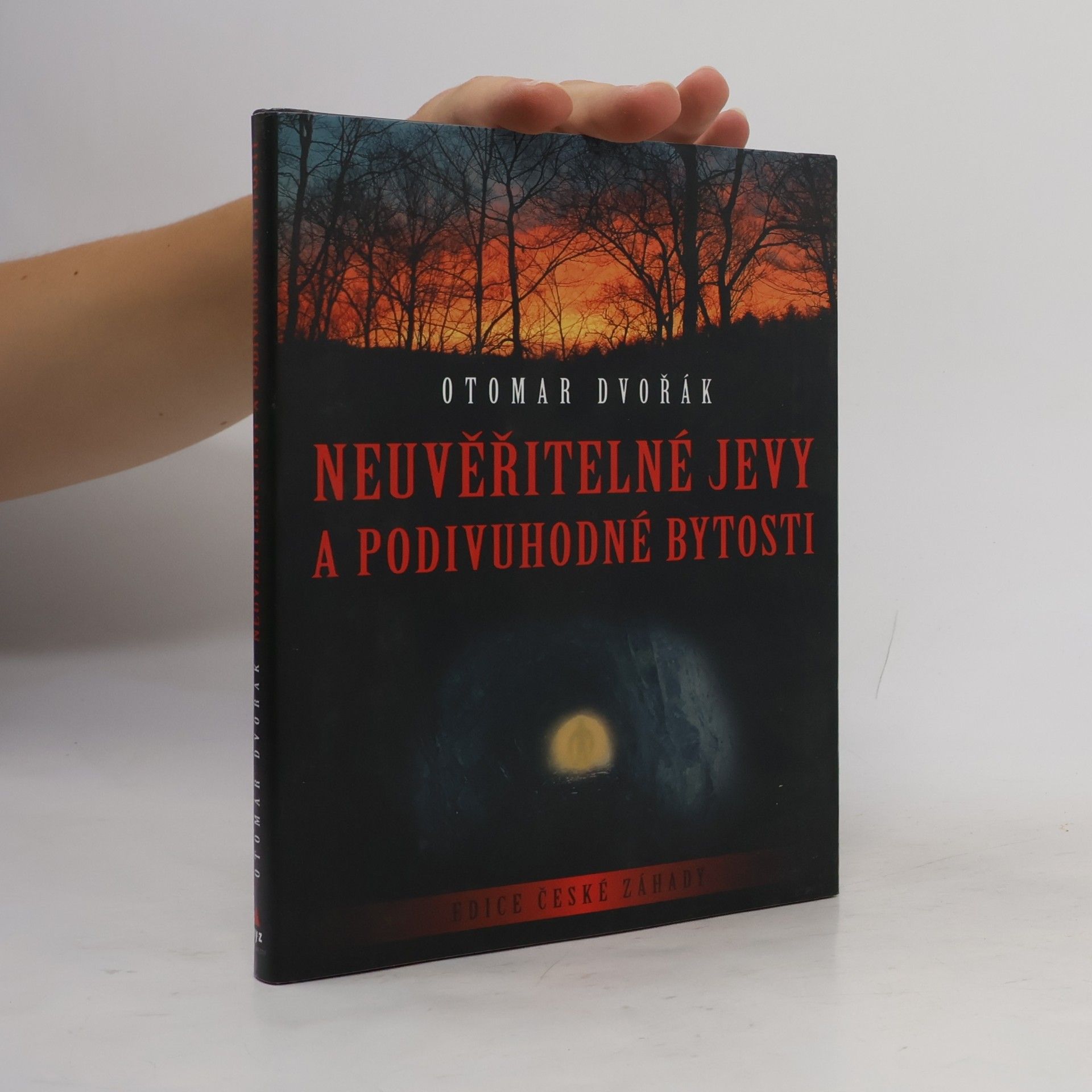 Otomar Dvořák Neuvěřitelné jevy a podivuhodné bytosti