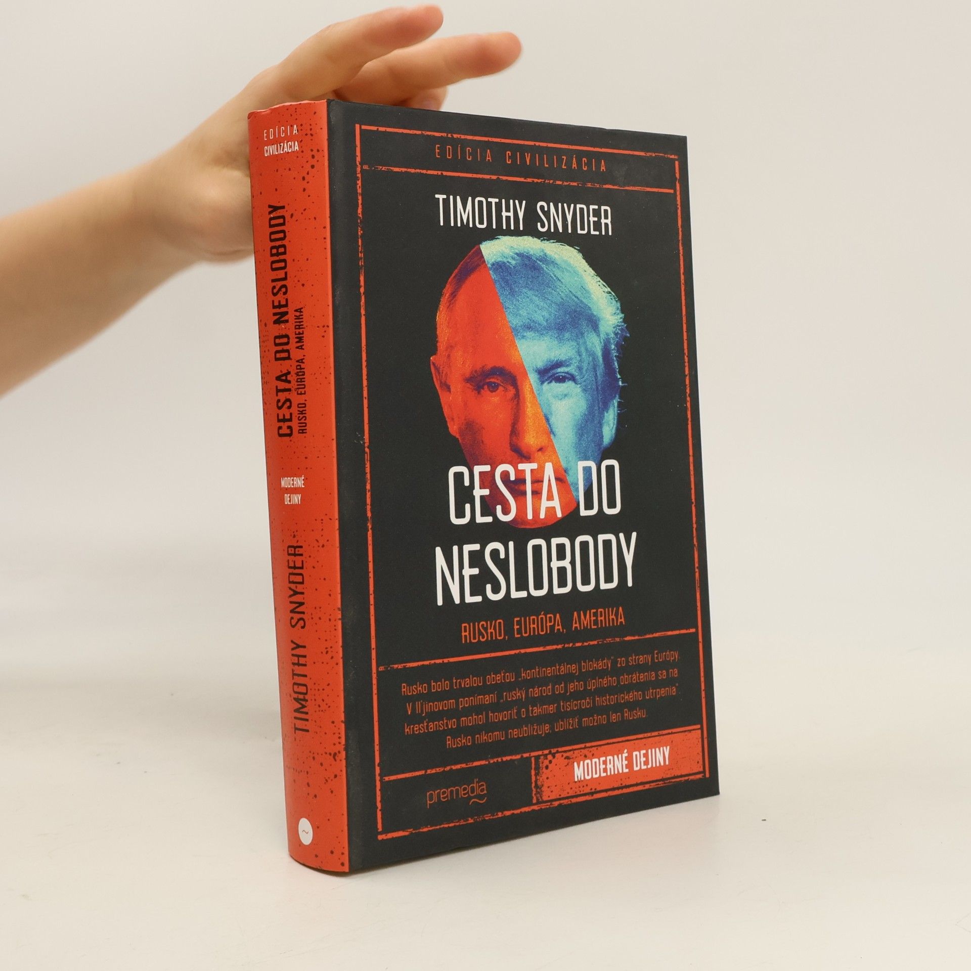 Timothy Snyder Cesta do neslobody: Rusko, Európa, Amerika