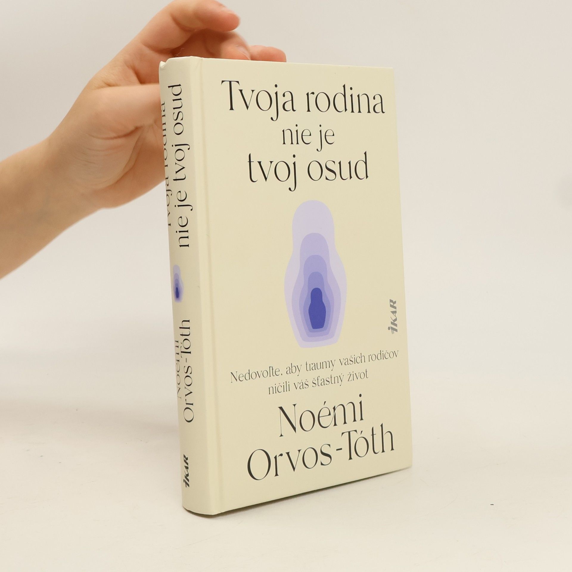 Noémi Orvos-Tóth Tvoja rodina nie je tvoj osud