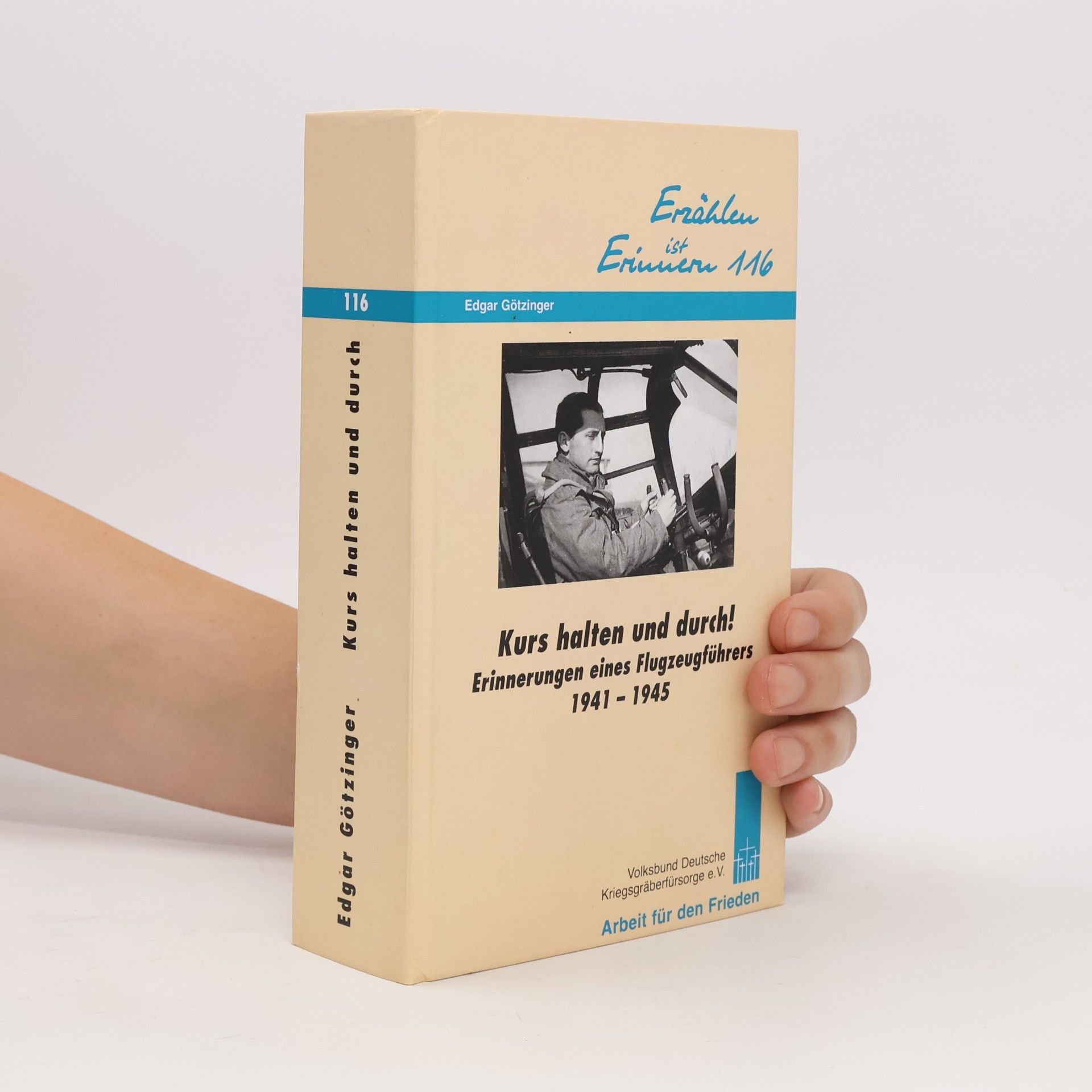Edgar Götzinger Erzählen ist Erinnern - 116: Kurs halten und durch!