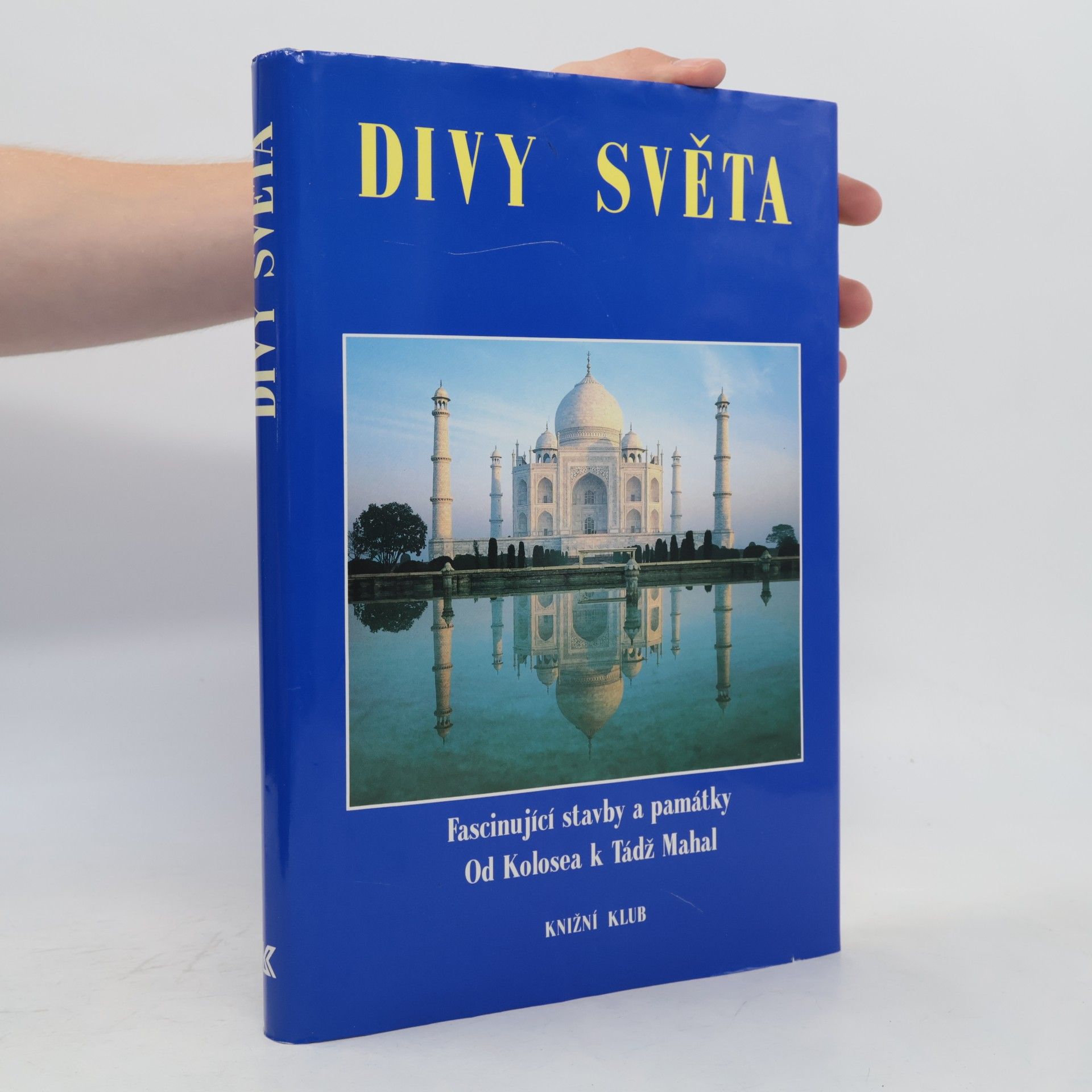 Autorenkollektiv Divy světa. Fascinující stavby a památky od Kolosea k Tádž Mahal