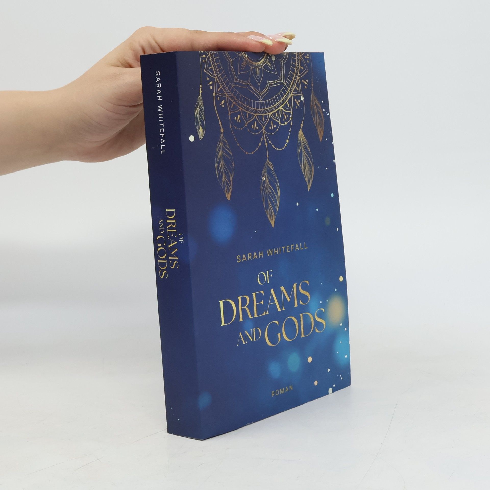 Sarah Whitefall Of Dreams and Gods
