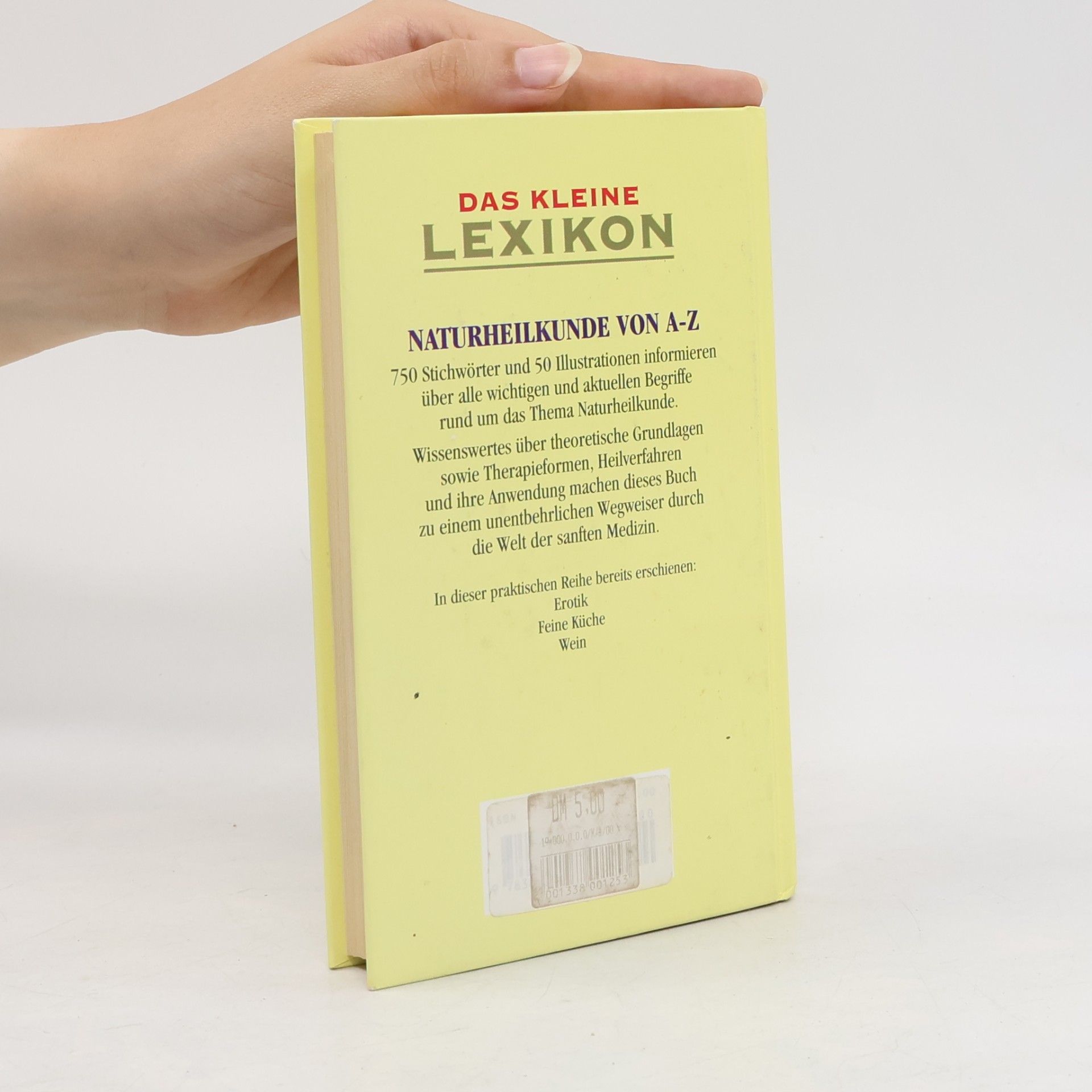 Heide Marie Karin Geiss Das kleine Lexikon: Naturheilkunde von A - Z