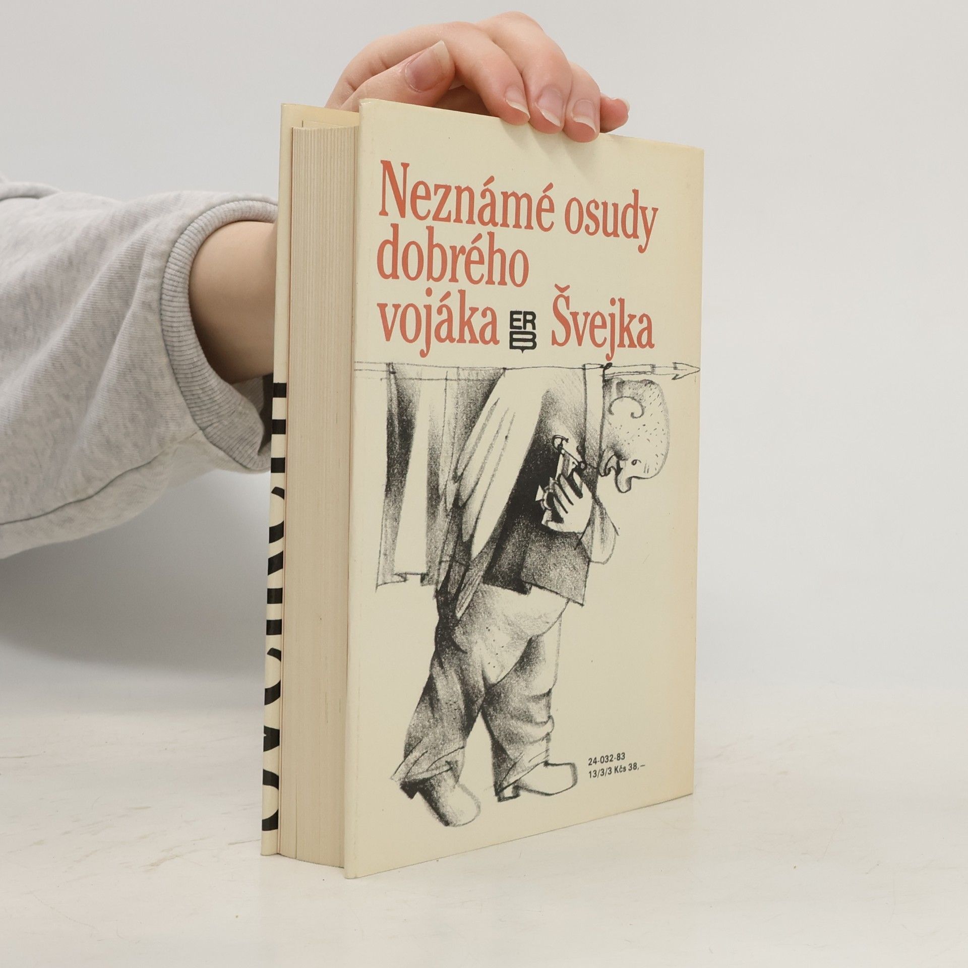 Jaroslav Hašek Neznámé osudy dobrého vojáka Švejka