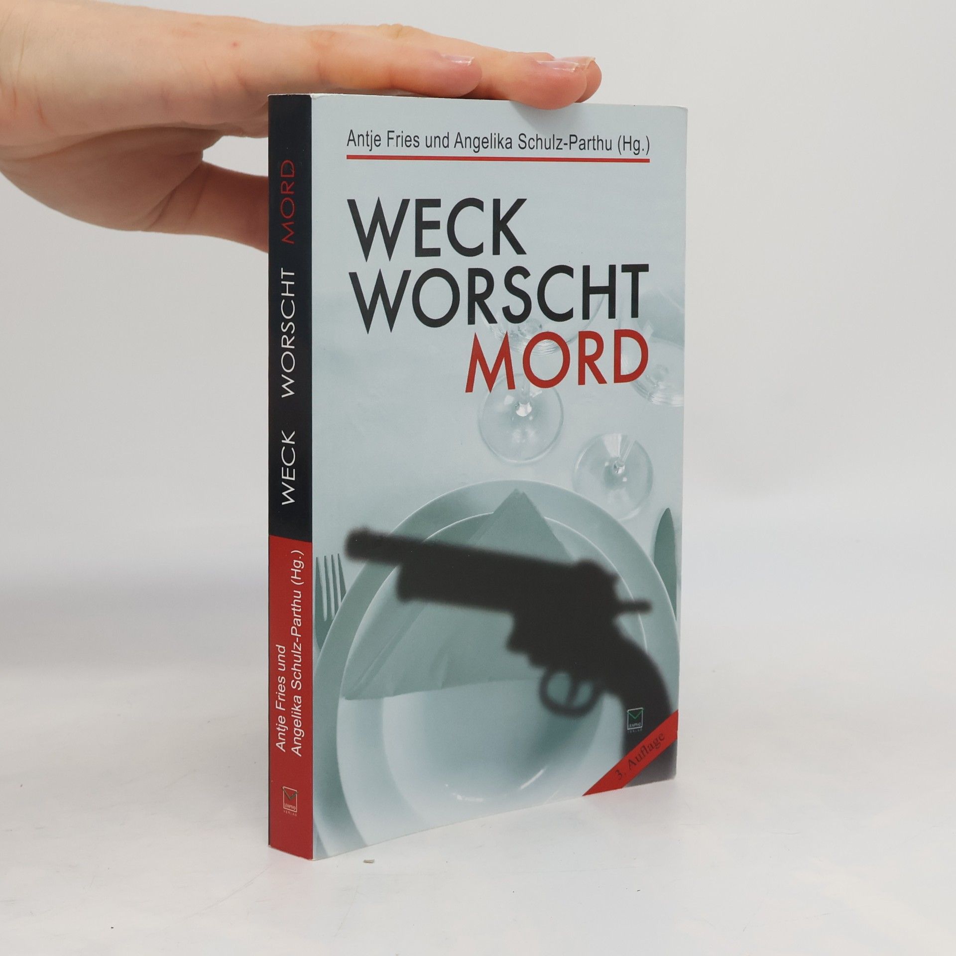 Angelika Schulz-Parthu Weck, Worscht, Mord - 3. Auflage