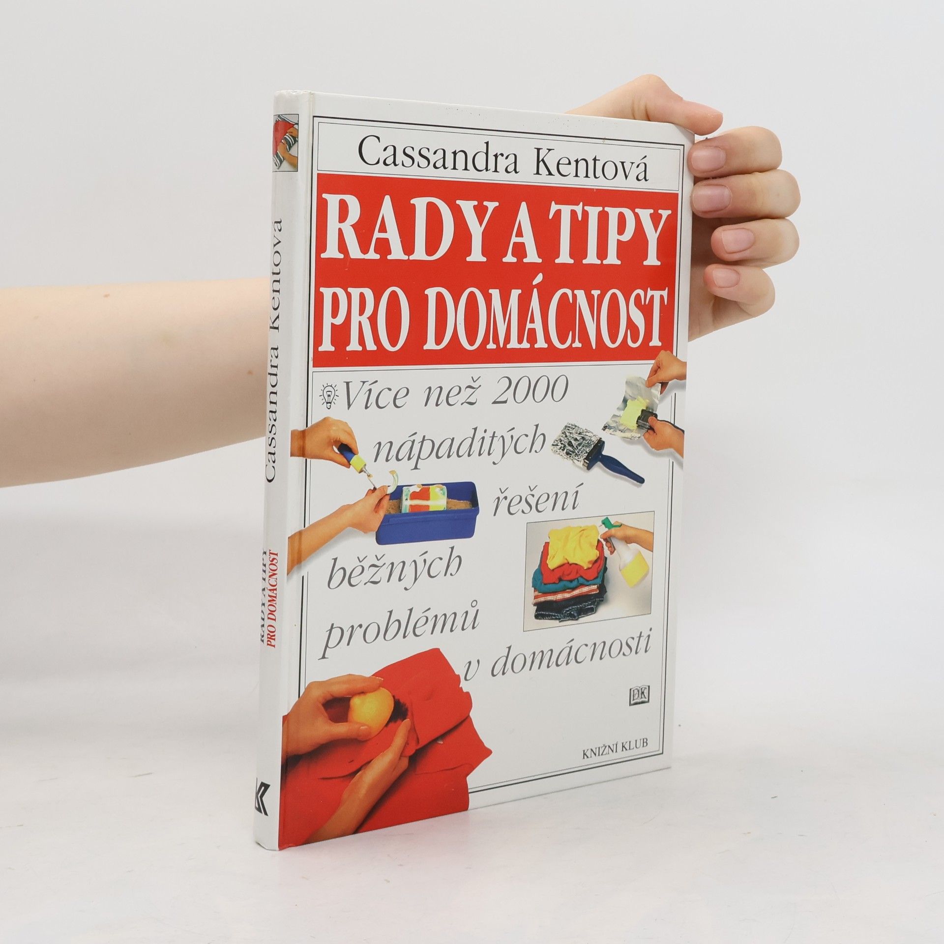 Cassandra Kent Rady a tipy pro domácnost