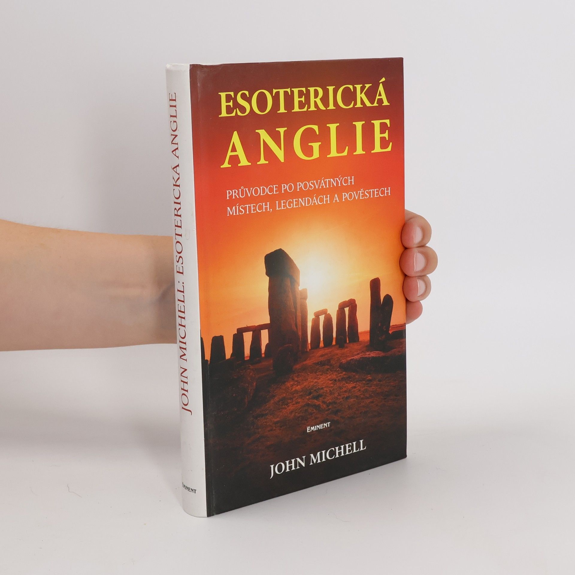 Esoterická Anglie. Průvodce po posvátných místech, legendách a pověstech