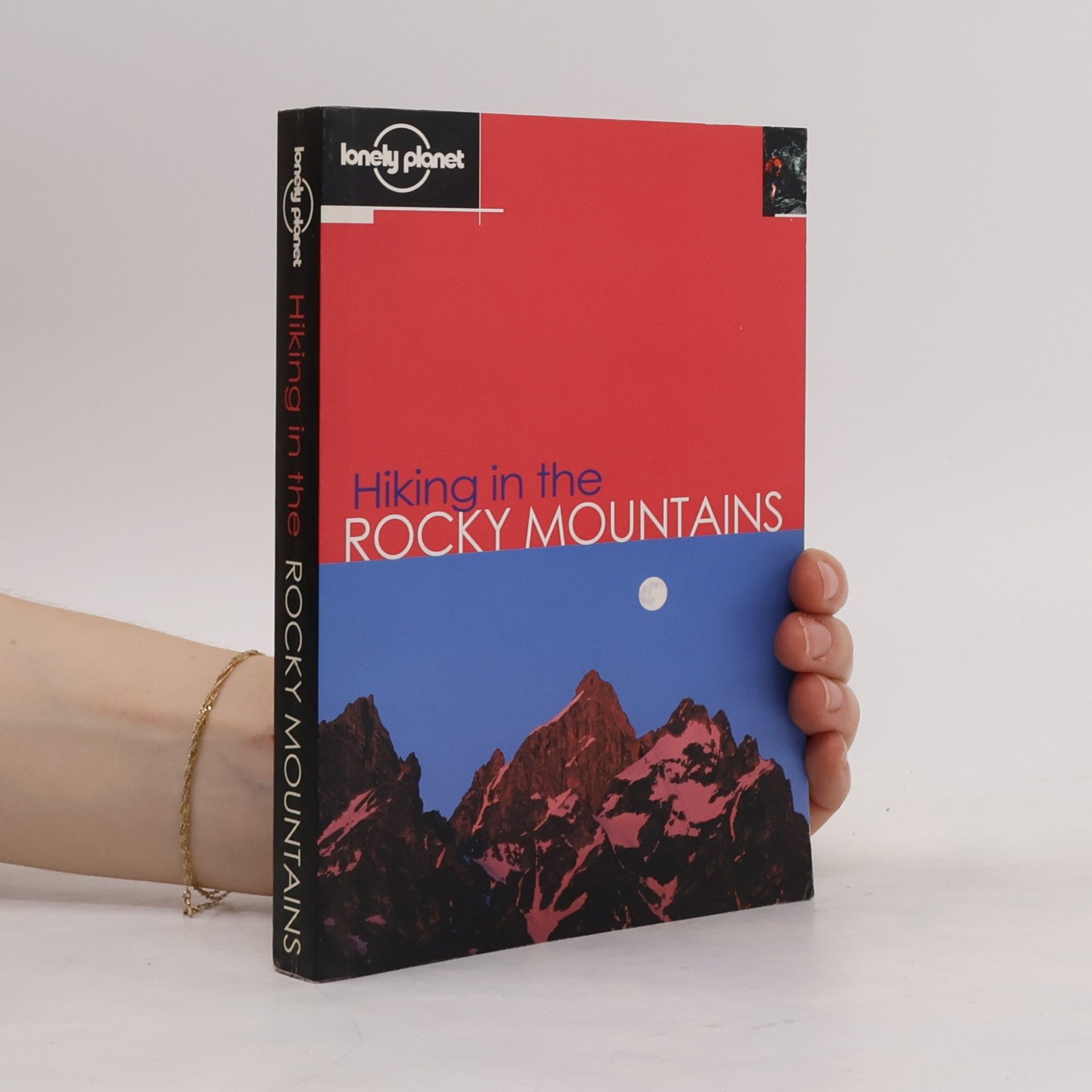 Lonely Planet: Hiking in the Rocky Mountains