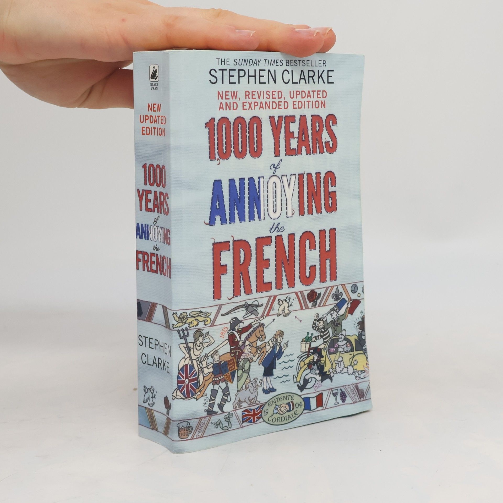 Stephen Clarke 1000 years of annoying the French