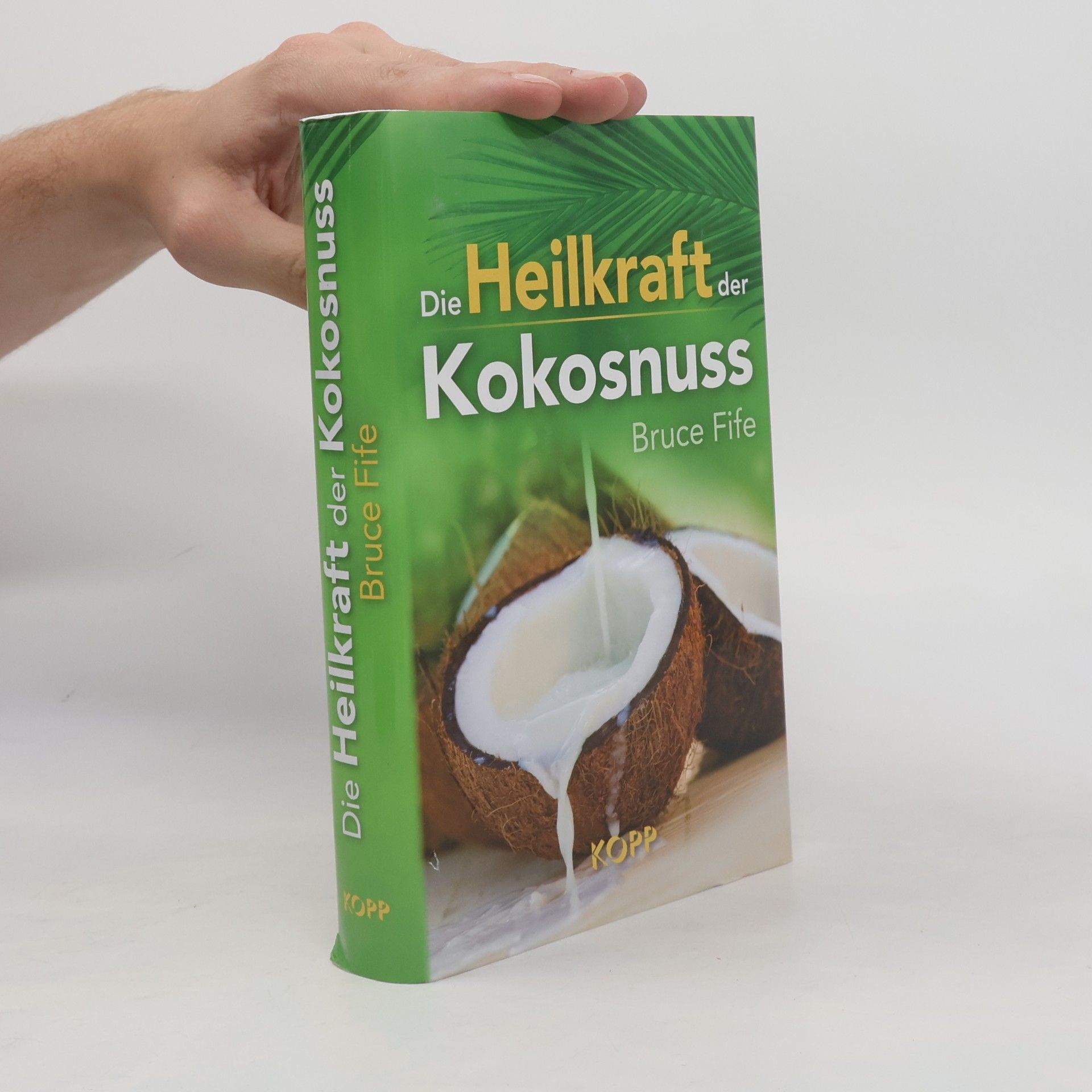 Bruce Fife Die Heilkraft der Kokosnuss