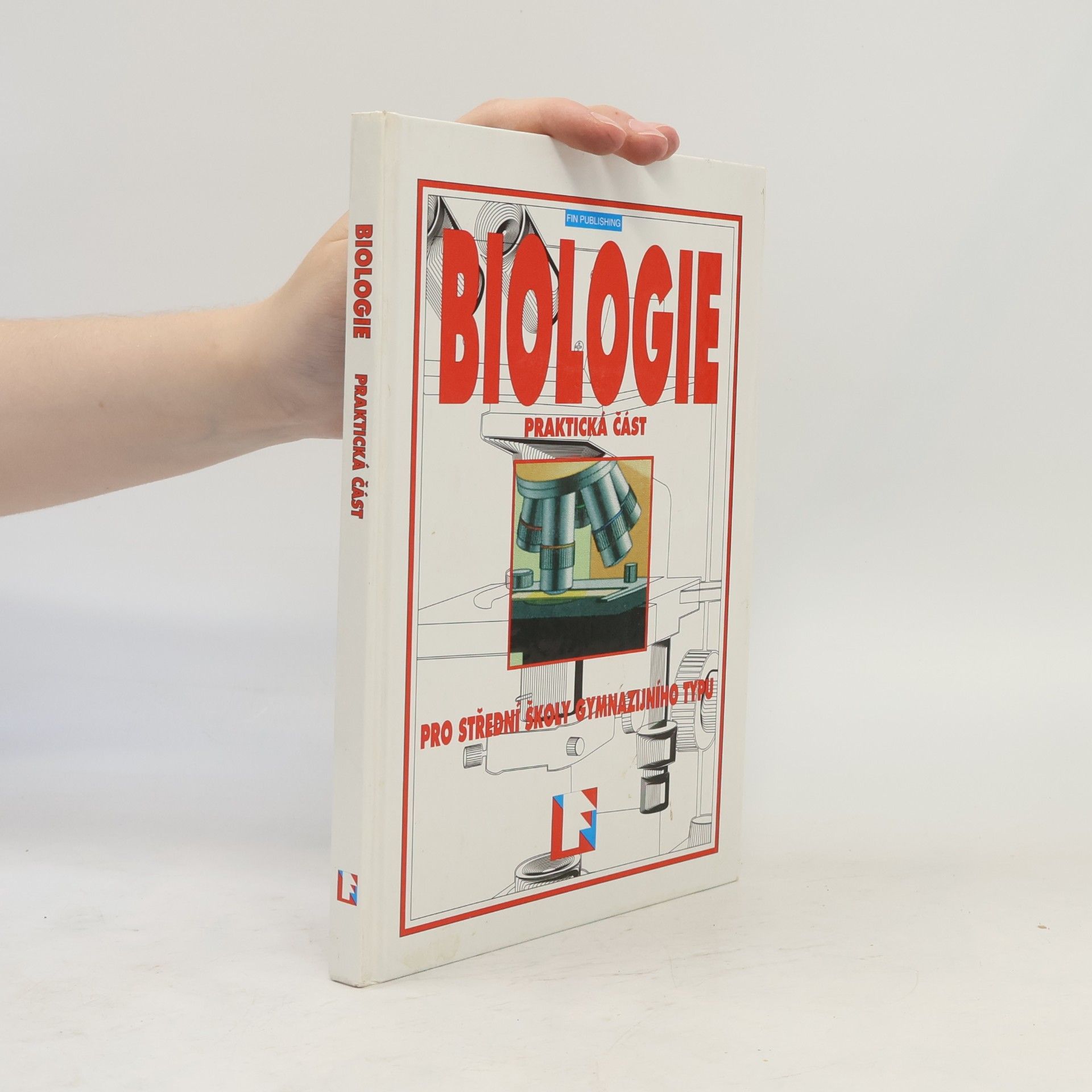Biologie pro střední školy gymnazijního typu. Praktická část