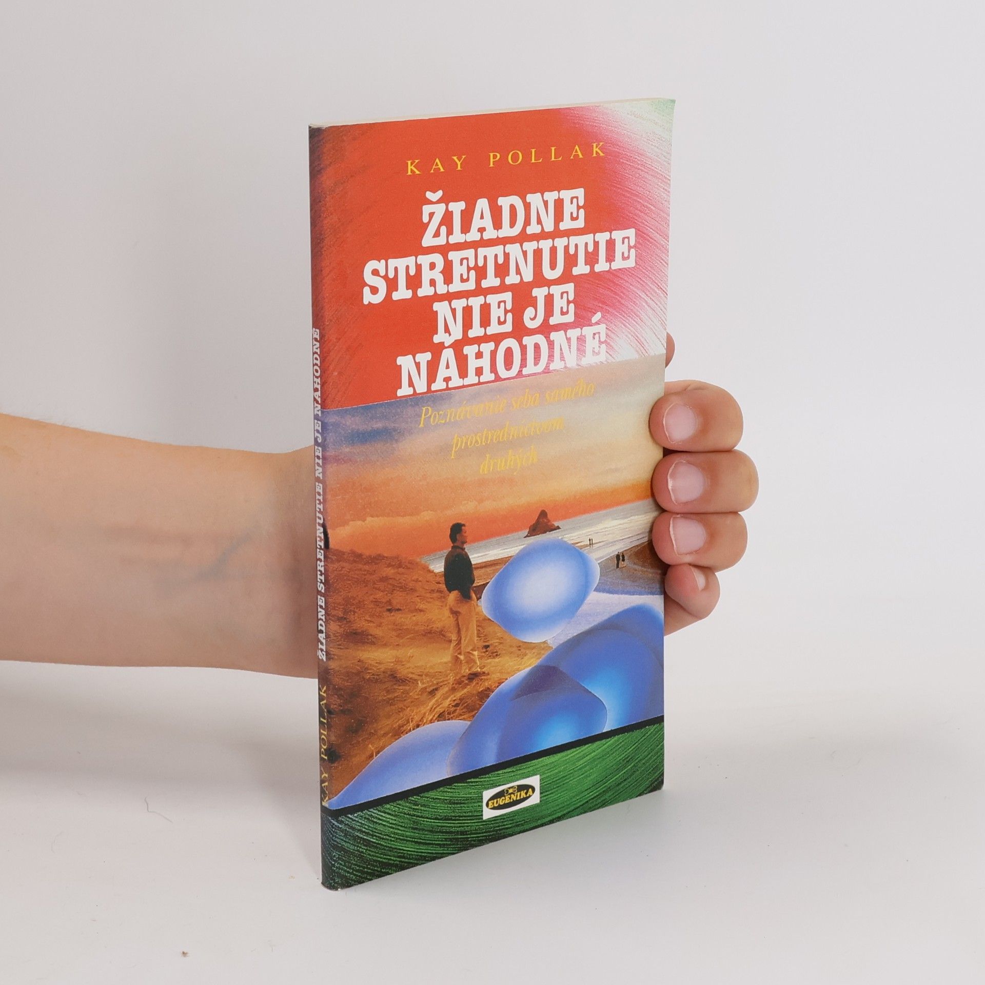 Kay Pollak Žiadne stretnutie nie je náhodné