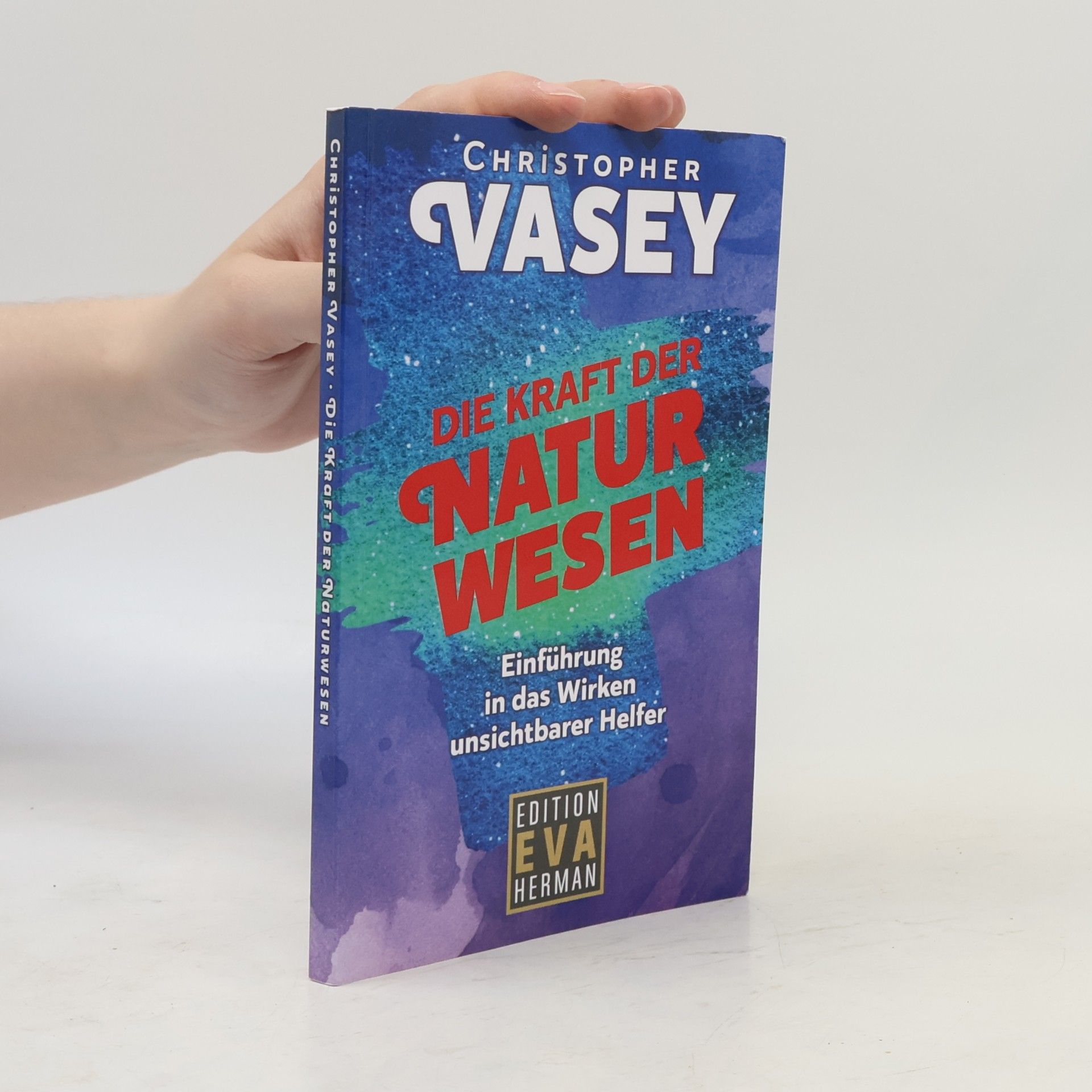 Christopher Vasey Die Kraft der Naturwesen