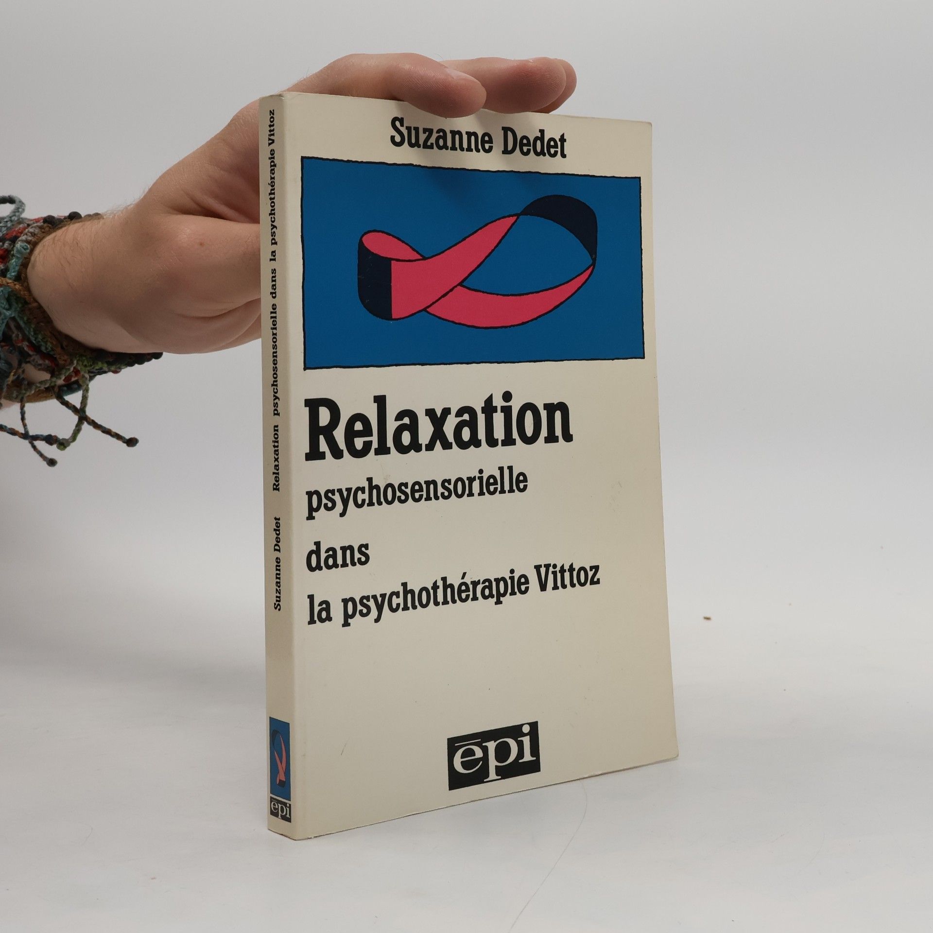 Suzanne Dedet Relaxation psychosensorielle dans la psychothérapie Vittoz