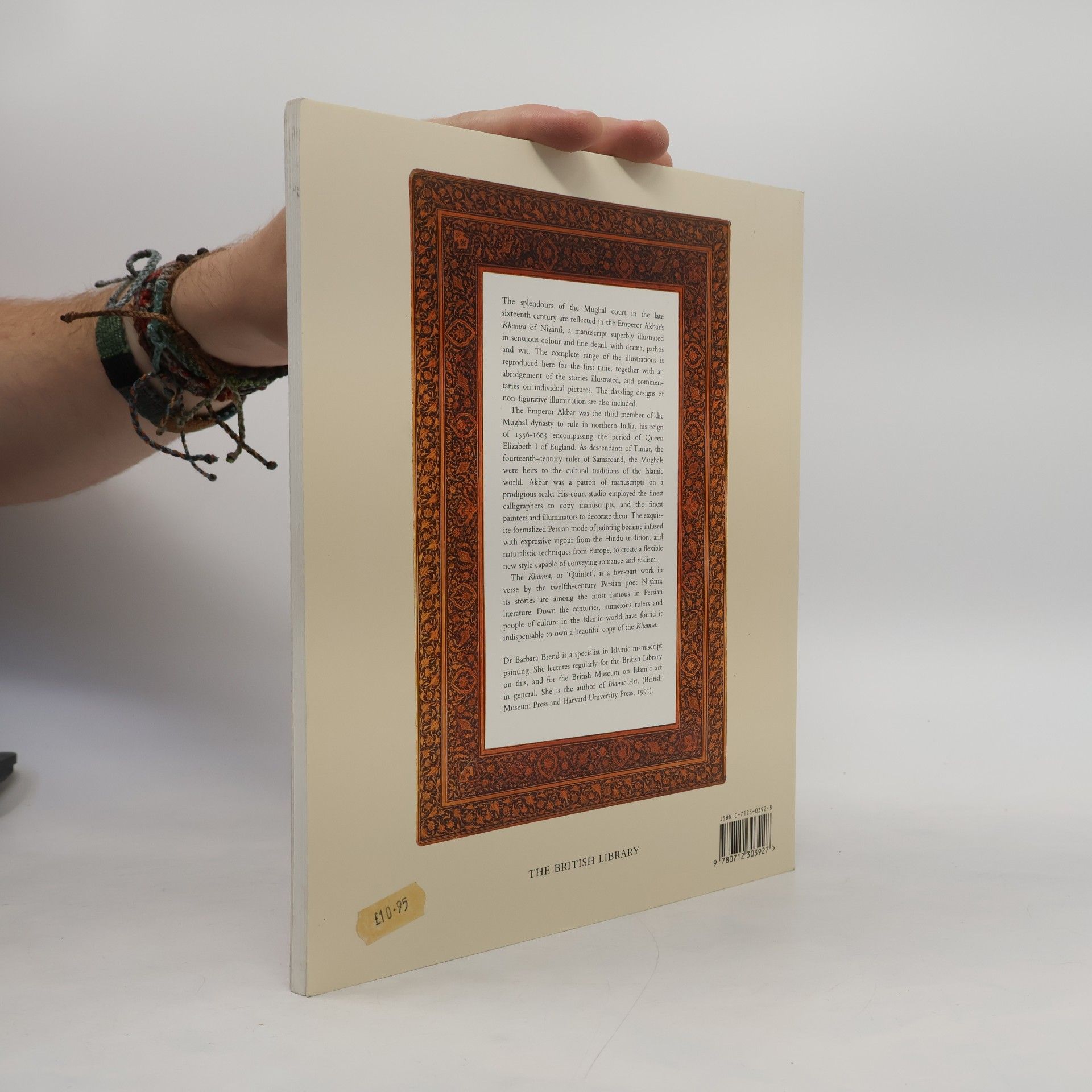 Barbara Brend The British Library Manuscripts in Colour Series: The Emperor Akbar's Khamsa of Nizami